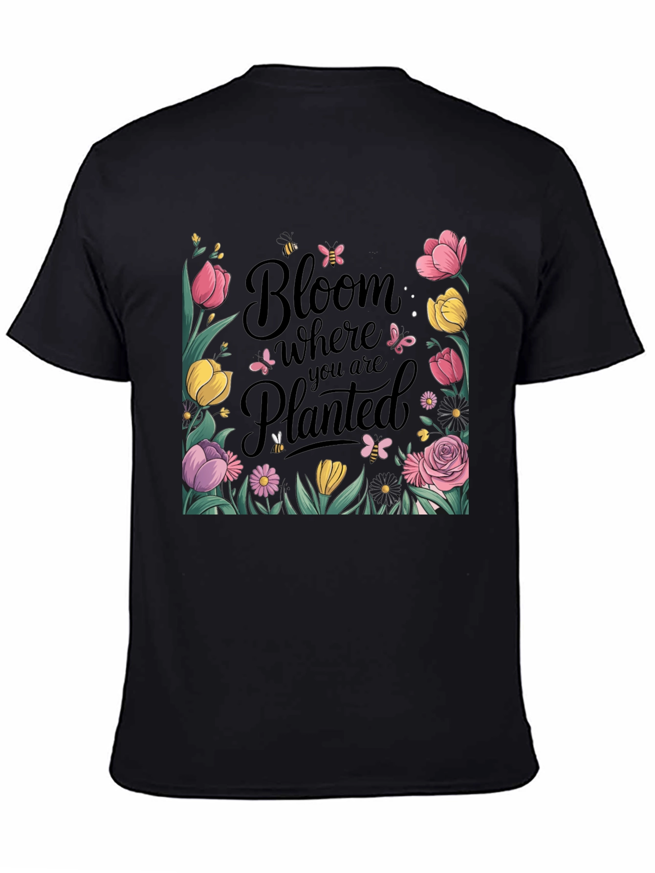 Bloom Where You Are Planted Black T-Shirt