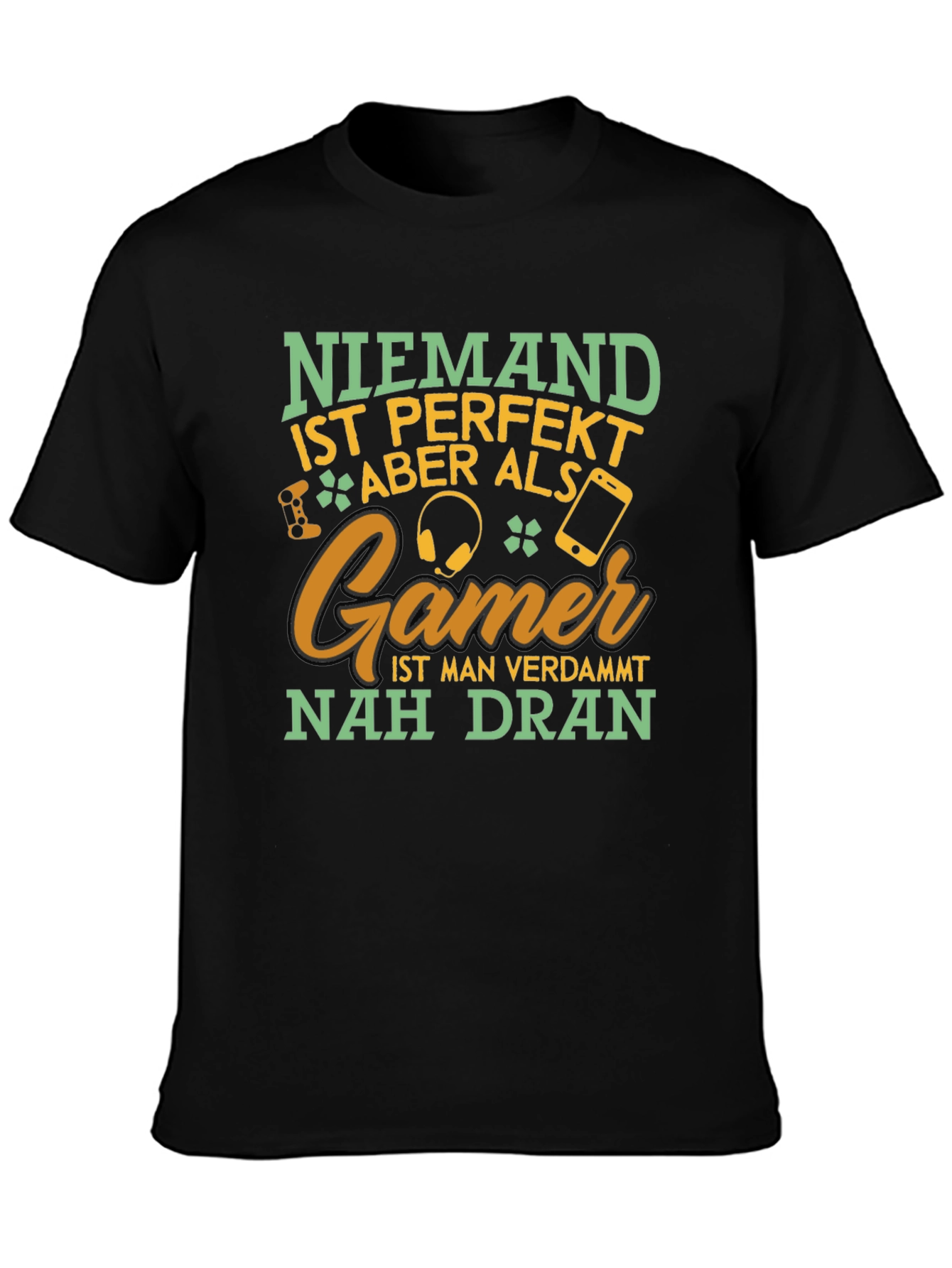 Gamer T-Shirt: Niemand Ist Perfekt Aber Als Gamer