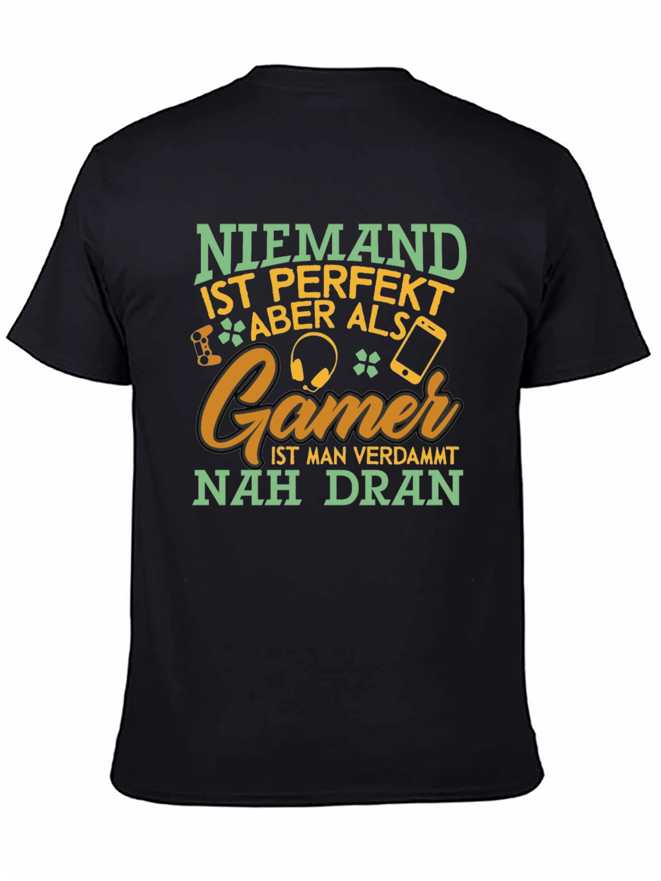 Gamer T-Shirt: Niemand Ist Perfekt Aber Als Gamer