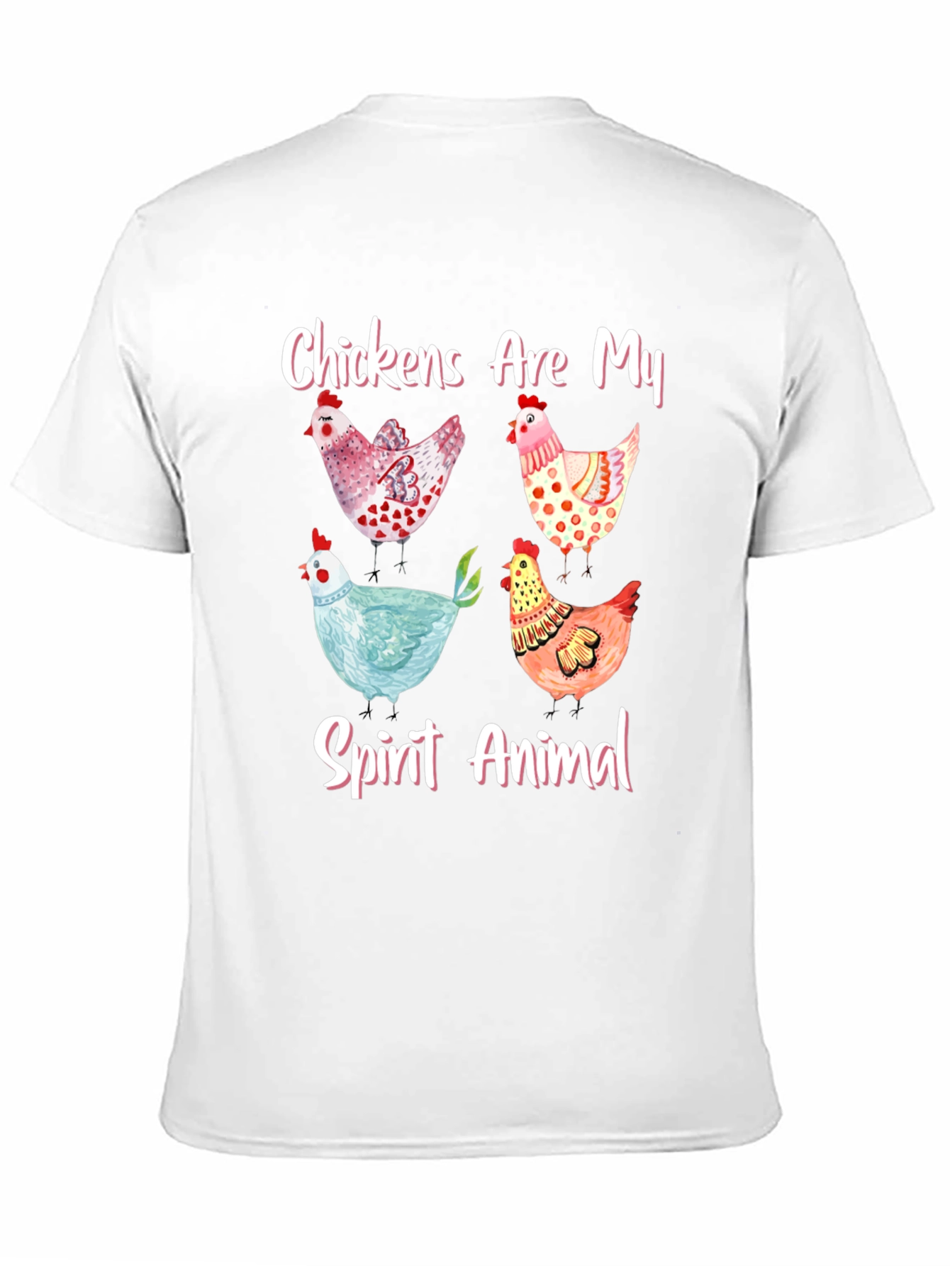 Chickens Are My Spirit Animal Graphic T-Shirt