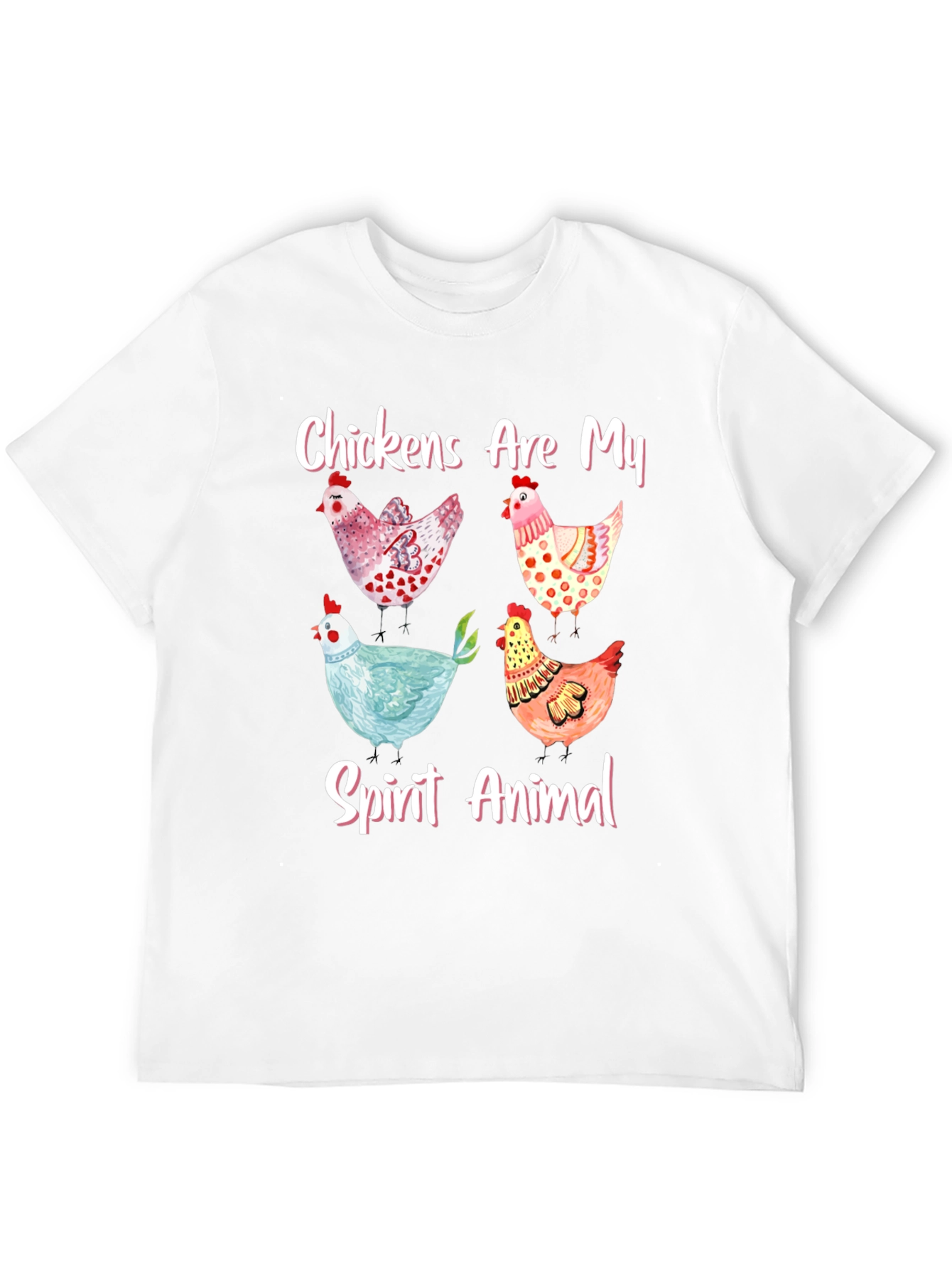 Chickens Are My Spirit Animal Graphic T-Shirt