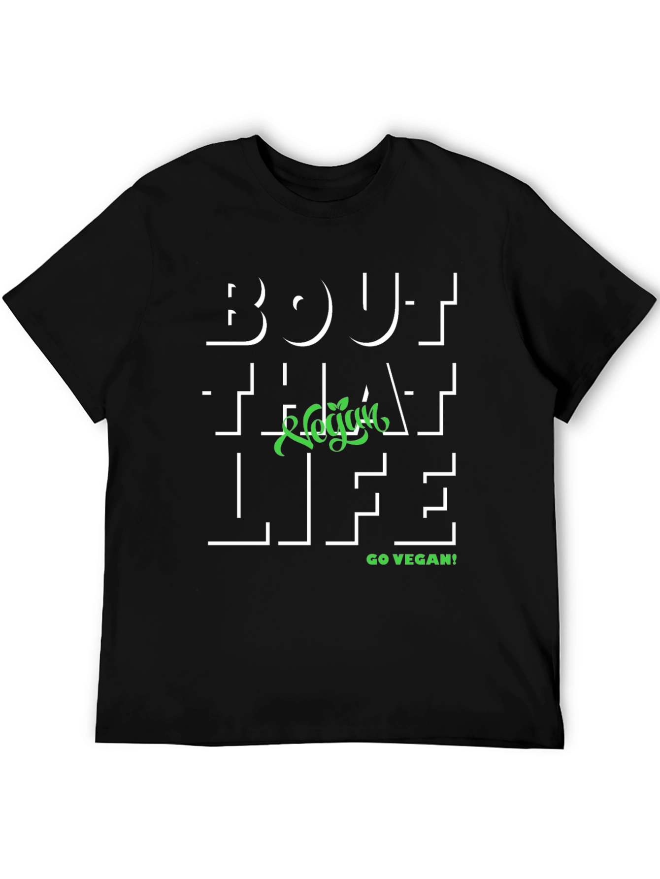 Bout That Vegan Life T-Shirt