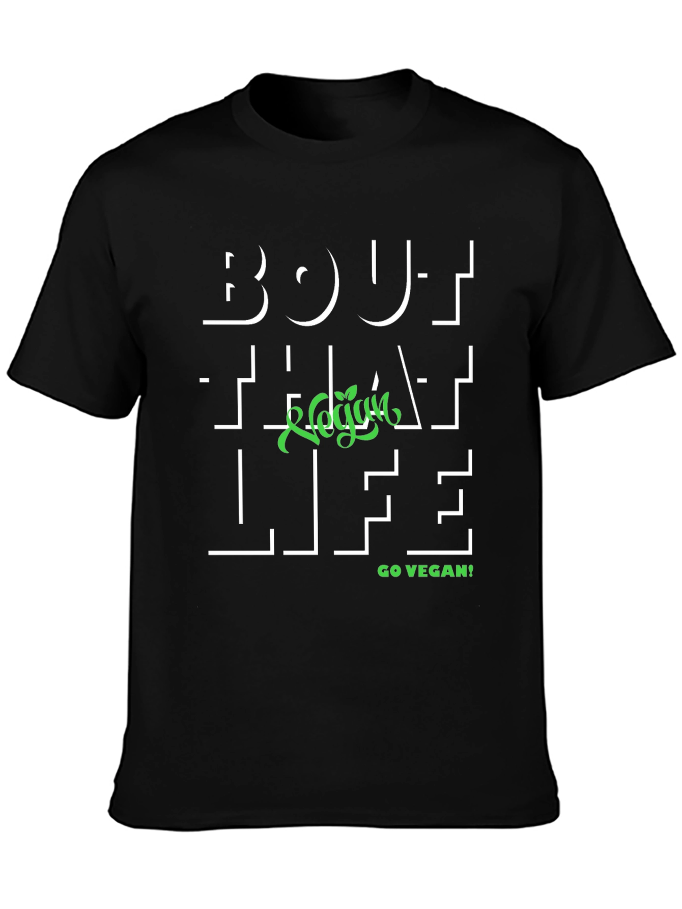 Bout That Vegan Life T-Shirt