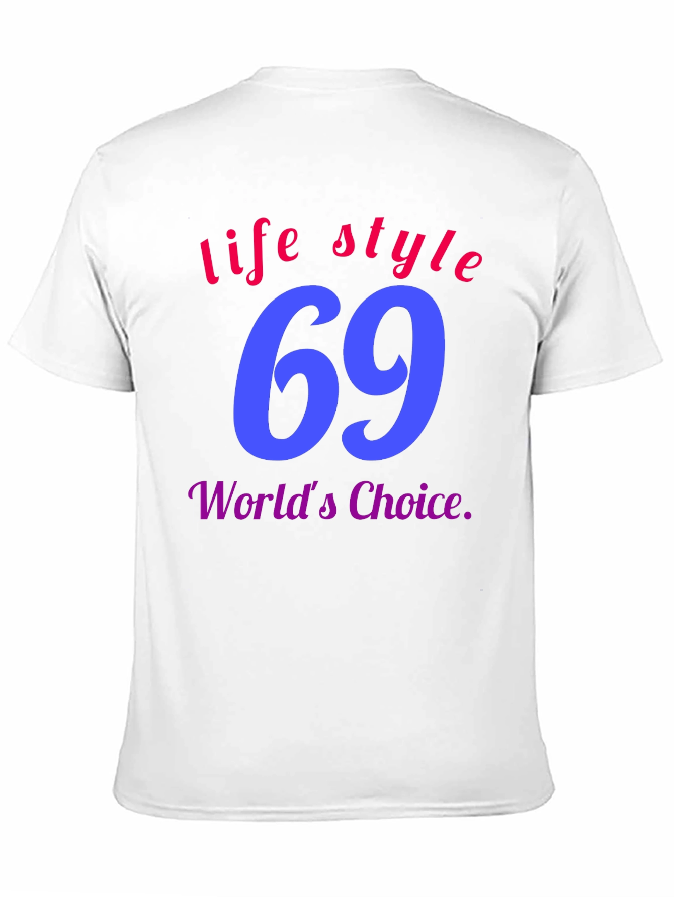 Lifestyle 69 T-Shirt - Worlds Choice