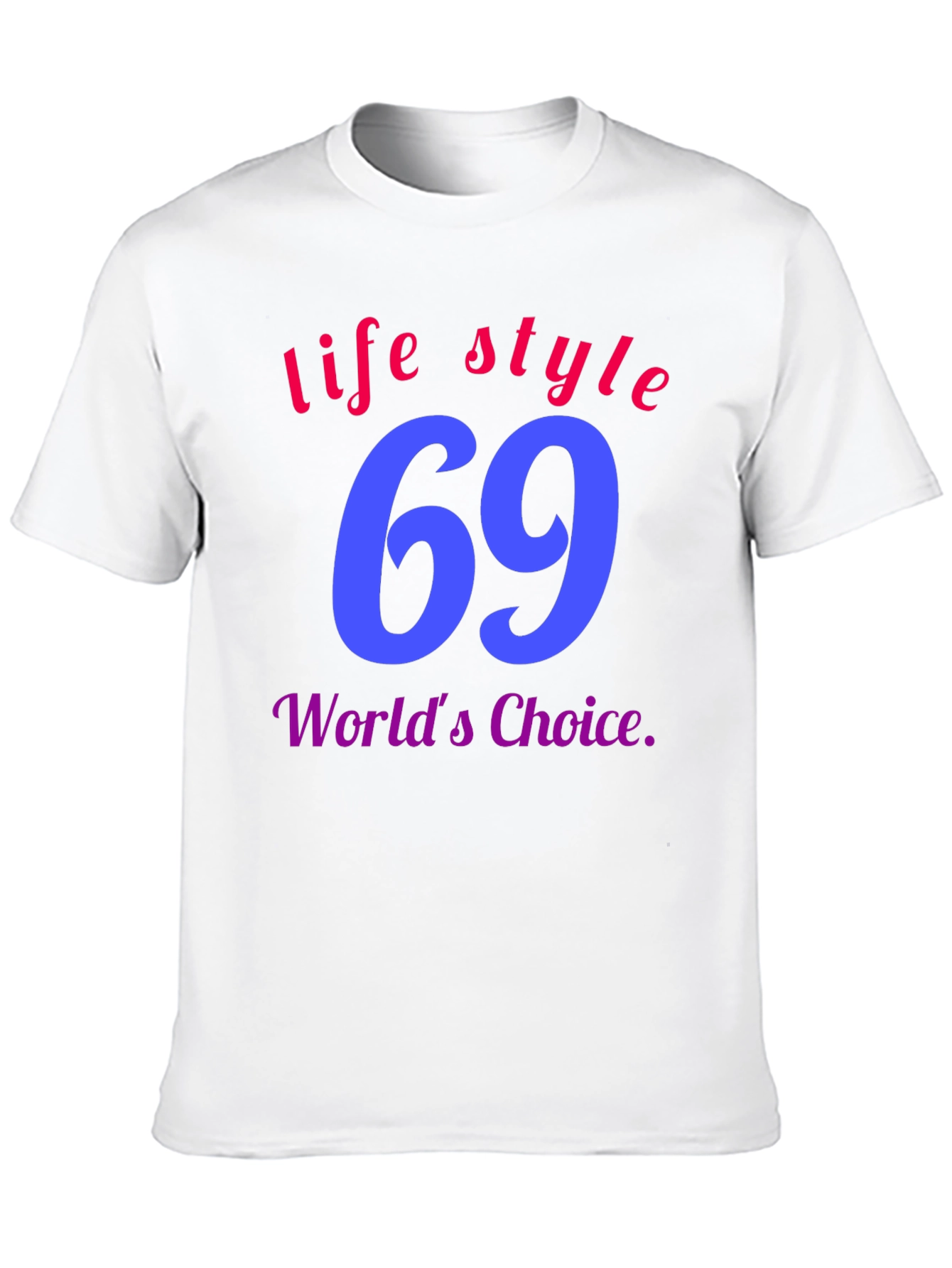 Lifestyle 69 T-Shirt - Worlds Choice