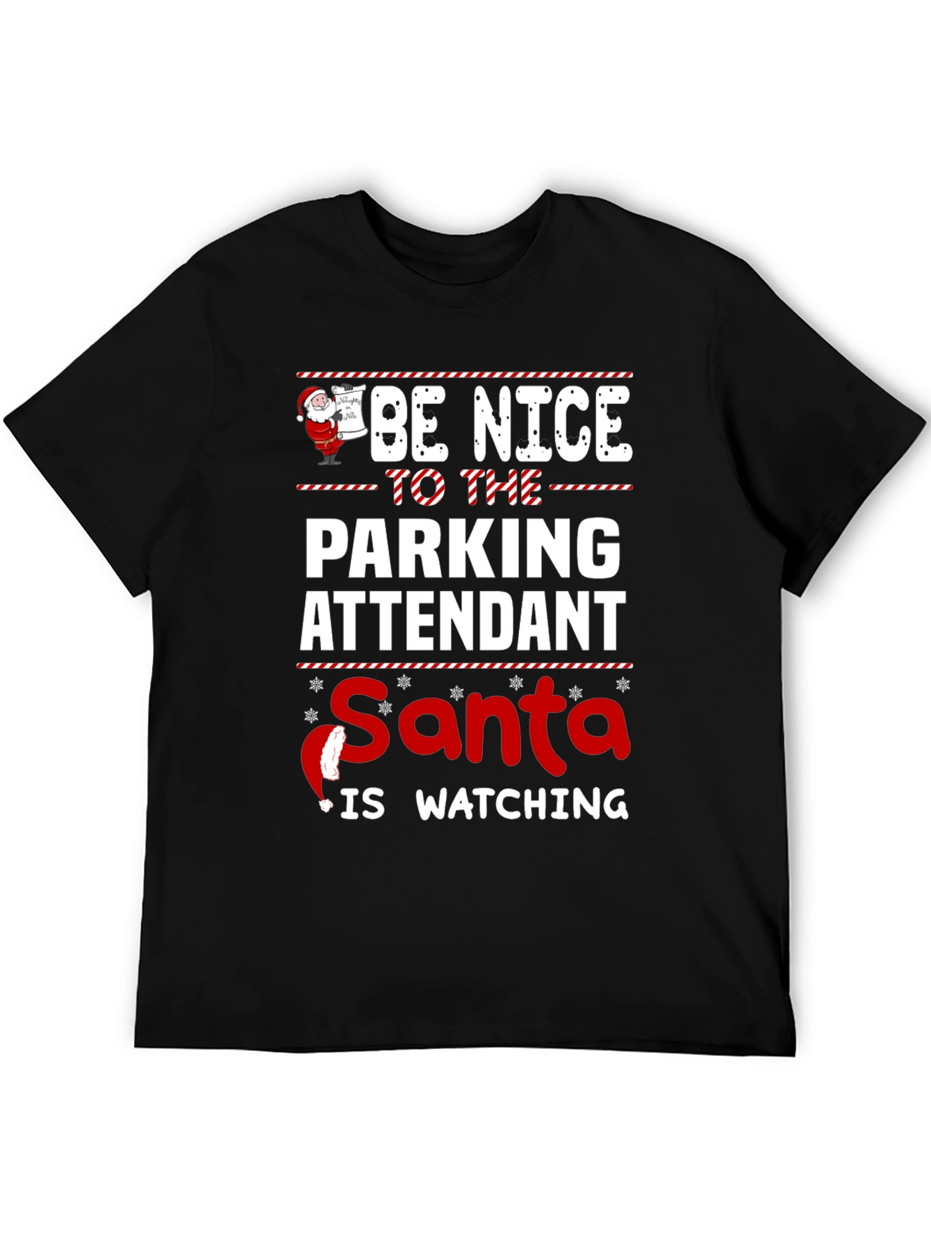 Be Nice To The Parking Attendant Santa T-Shirt