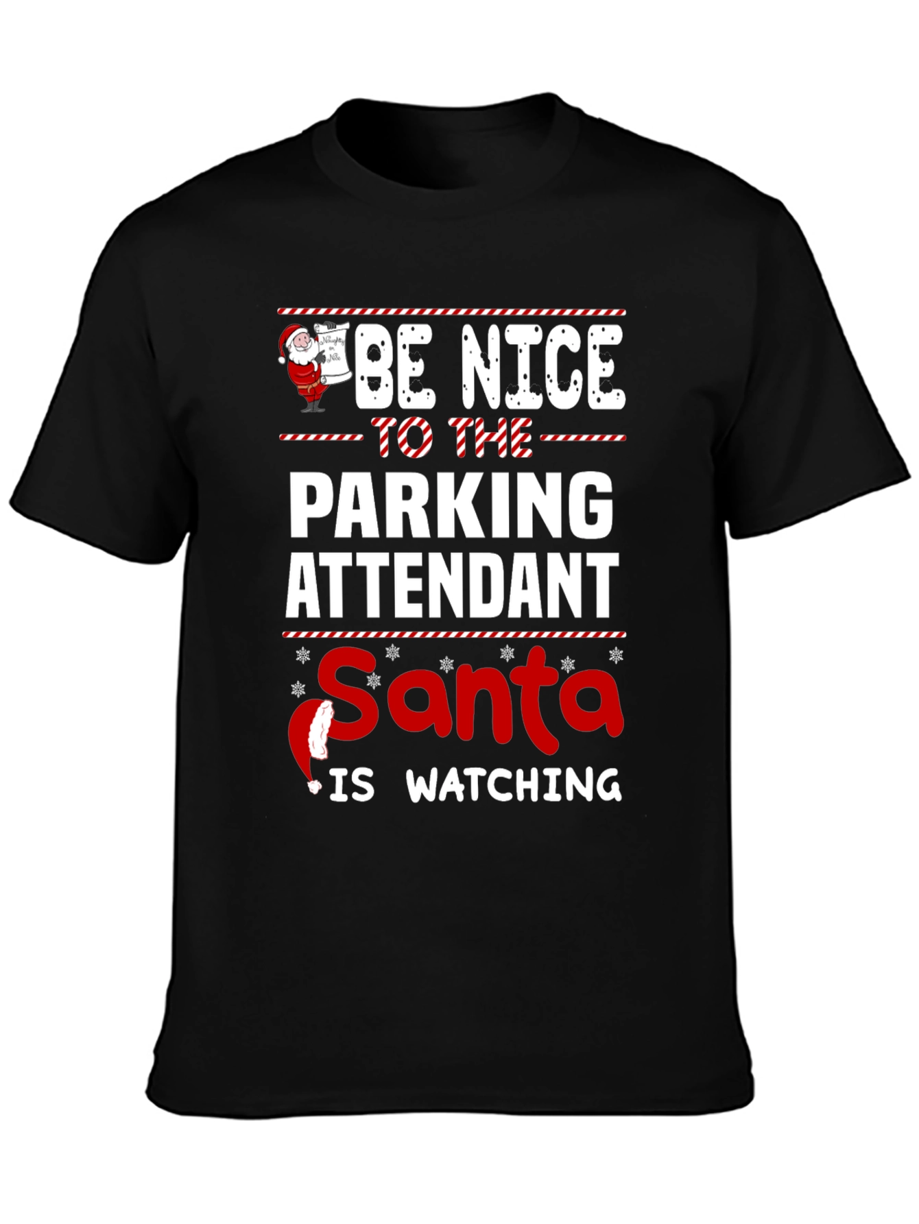 Be Nice To The Parking Attendant Santa T-Shirt