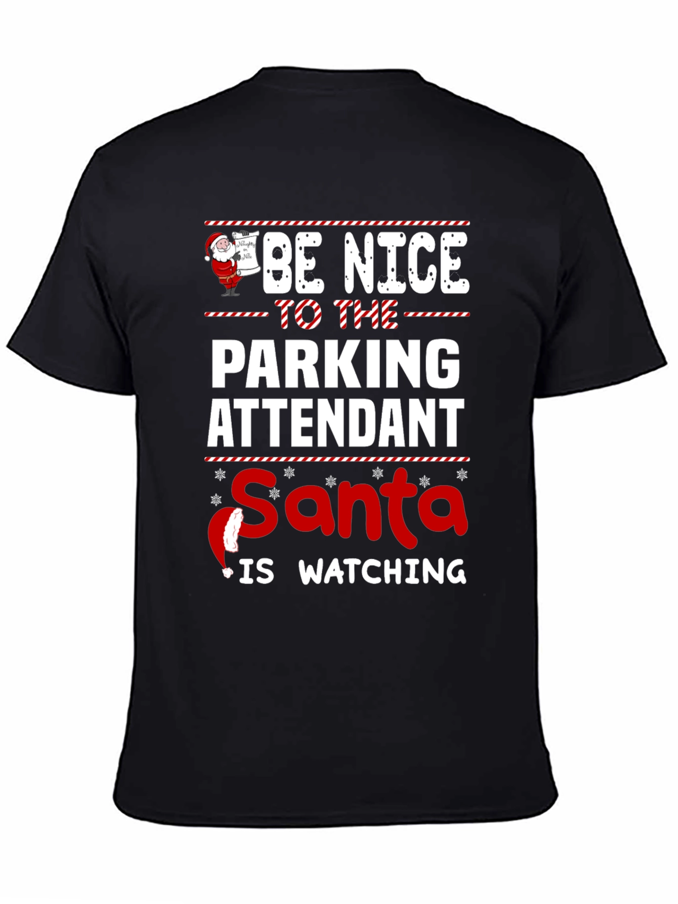 Be Nice To The Parking Attendant Santa T-Shirt