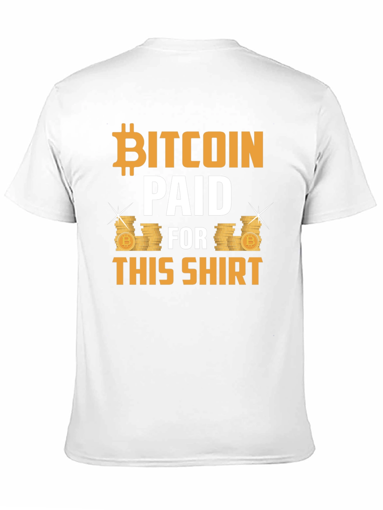 Bitcoin Paid for This Shirt - Crypto T-Shirt