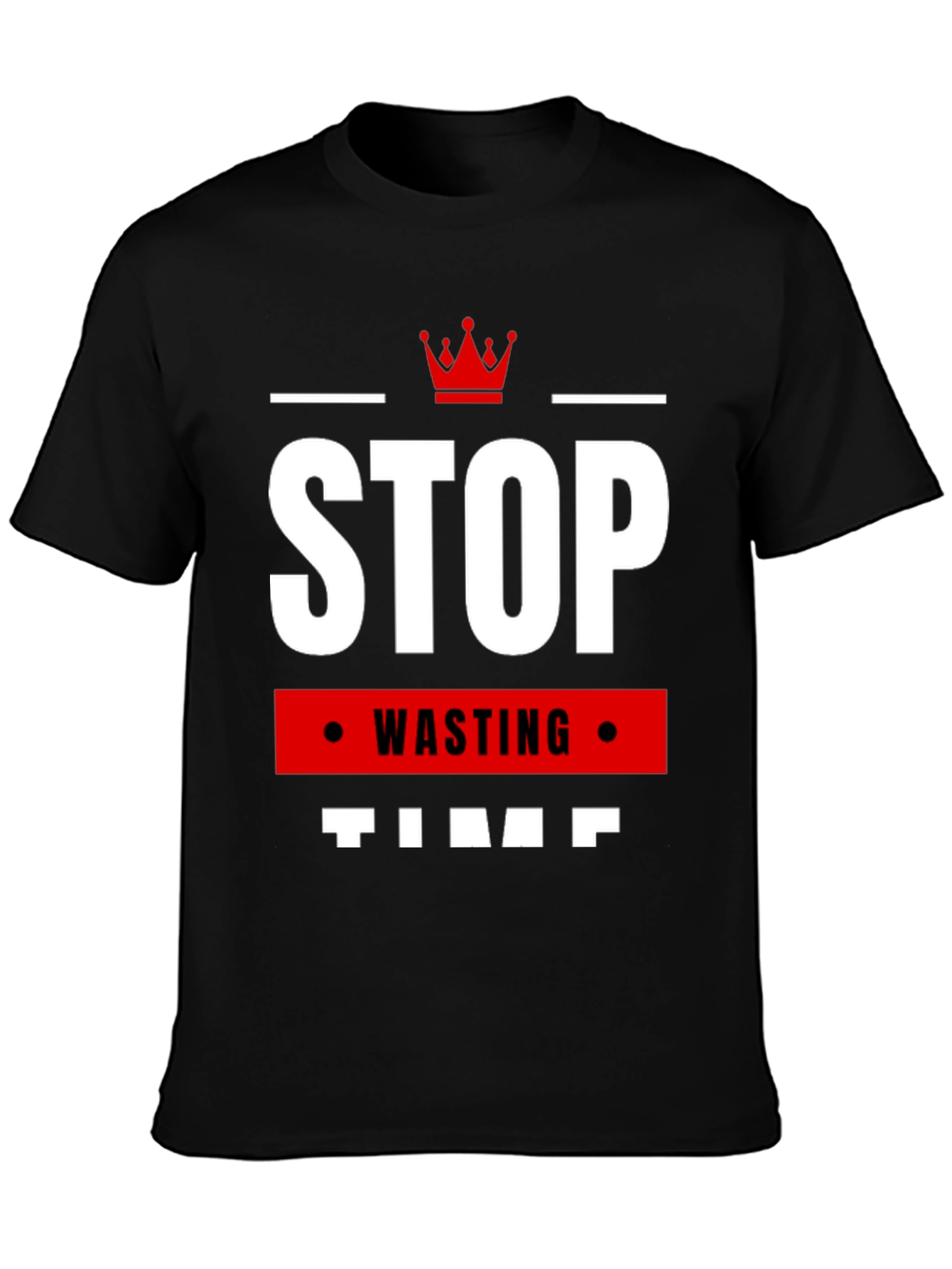 Stop Wasting Time T-Shirt