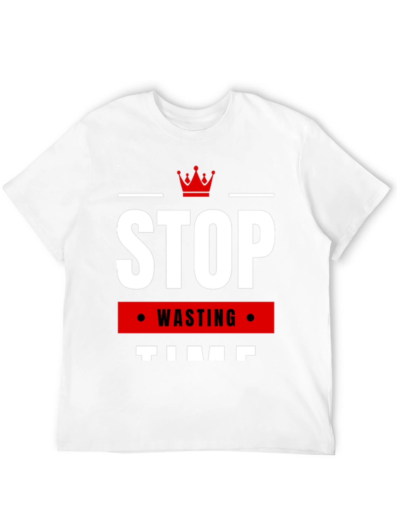 Stop Wasting Time T-Shirt