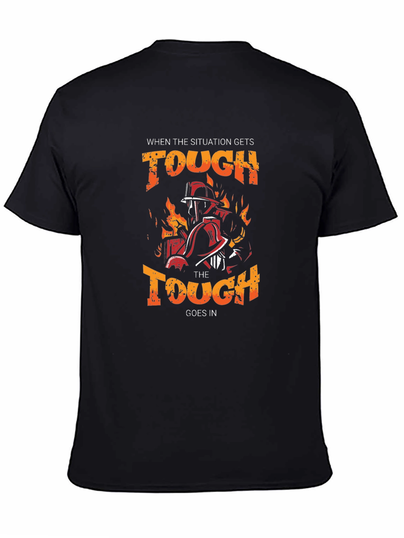Firefighter Graphic Tee - When the Tough Goes In