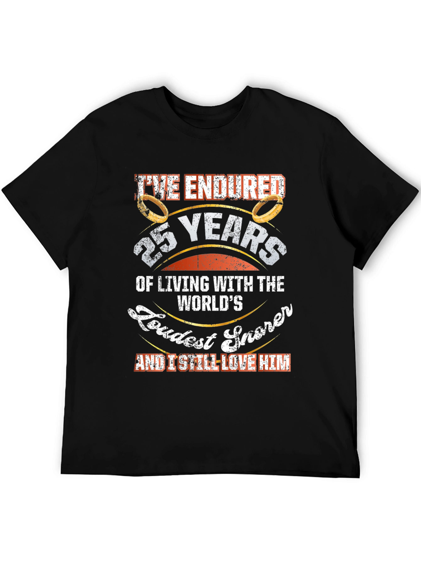 25th Anniversary Loudest Snorer T-Shirt