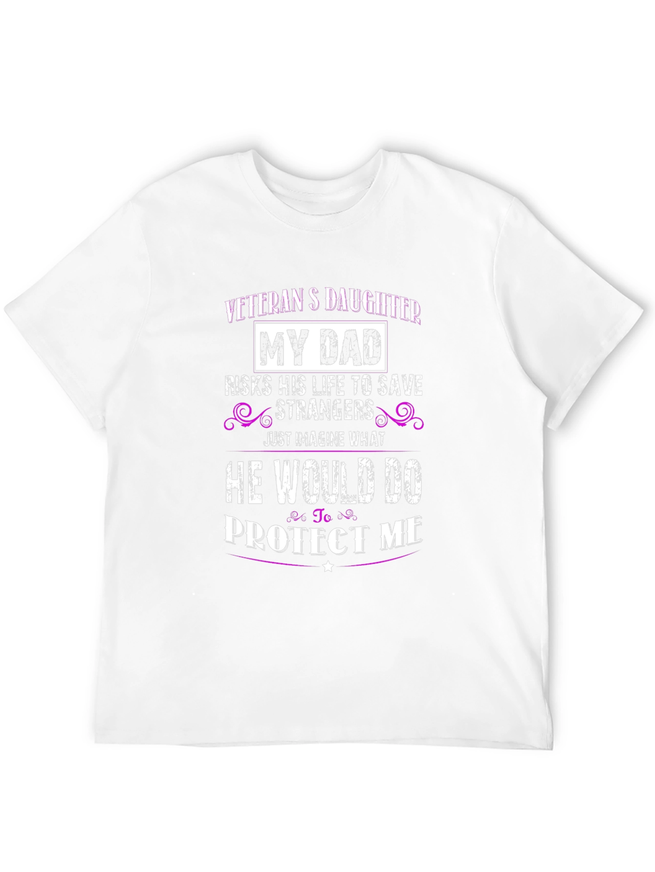 Veterans Daughter My Dad Protect Me T-Shirt