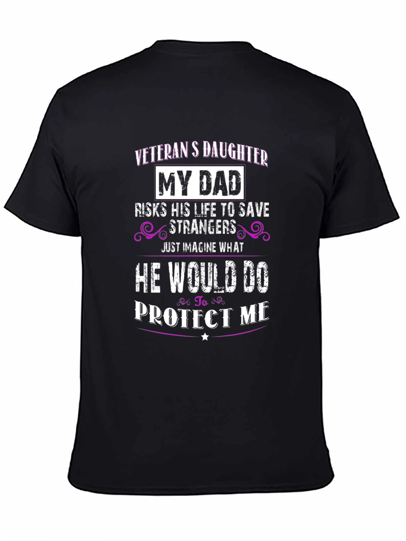 Veterans Daughter My Dad Protect Me T-Shirt