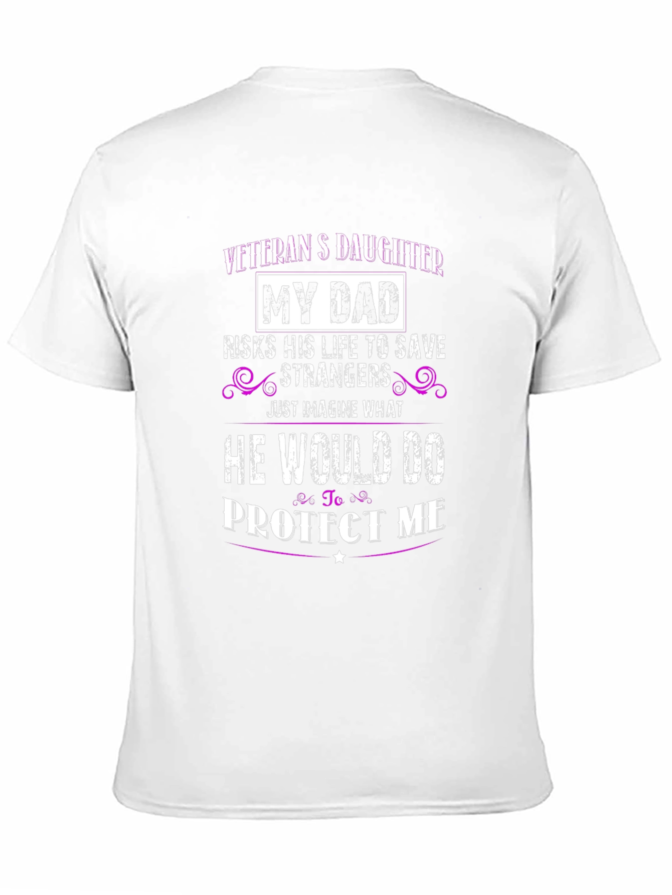 Veterans Daughter My Dad Protect Me T-Shirt