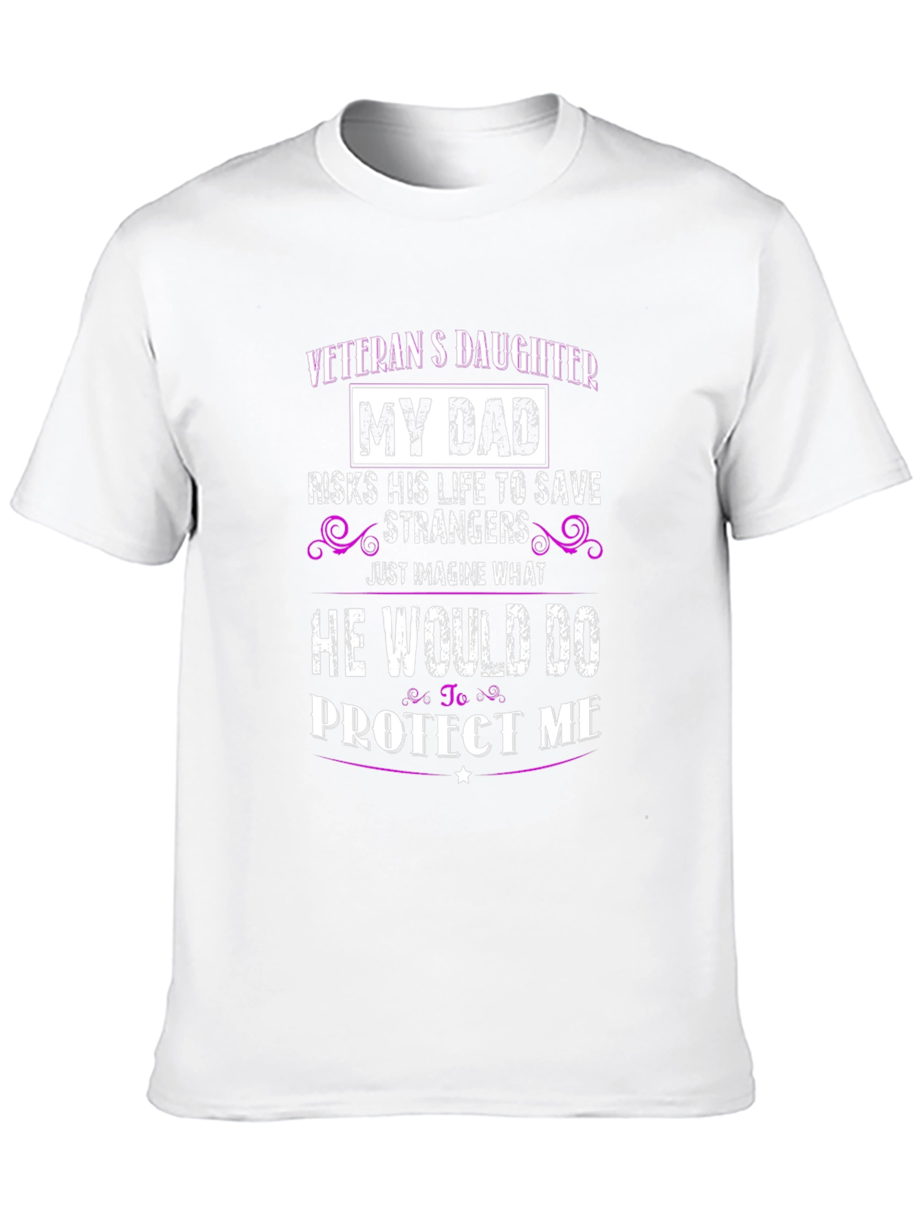 Veterans Daughter My Dad Protect Me T-Shirt