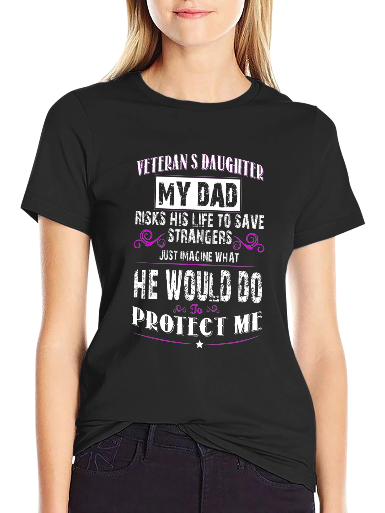 Veterans Daughter My Dad Protect Me T-Shirt