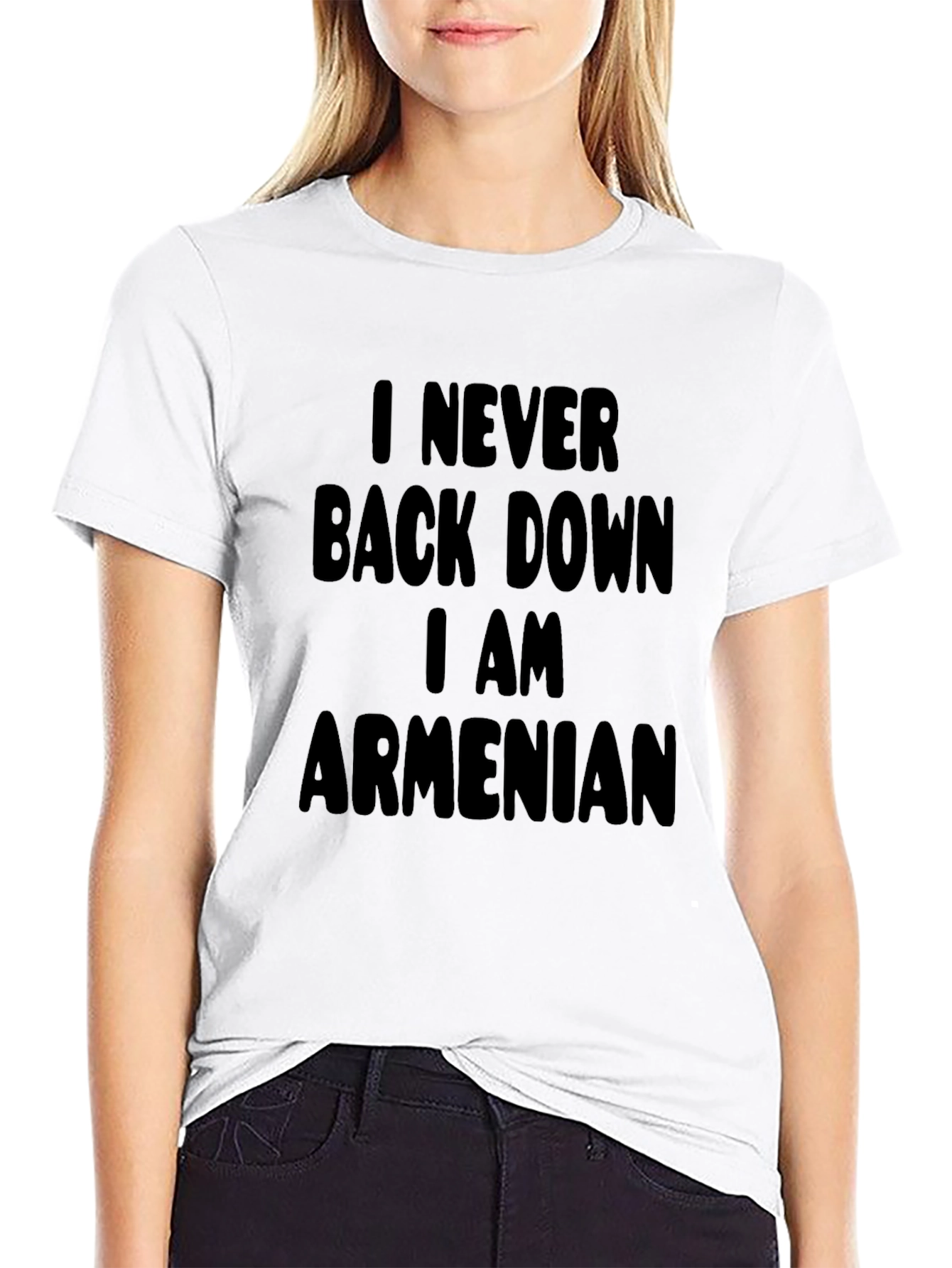 I Never Back Down I am Armenian Black T-Shirt