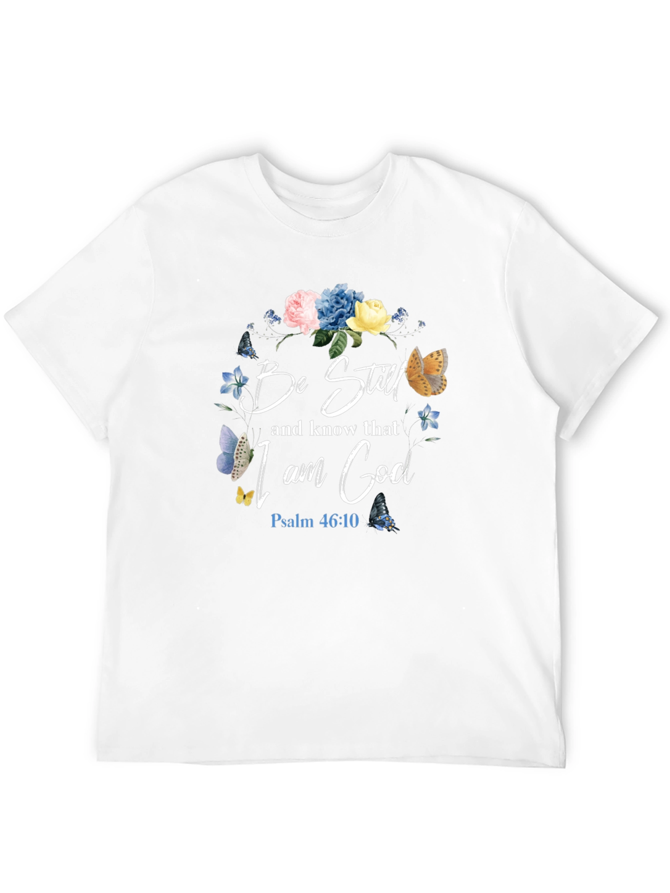 Be Still and Know T-Shirt | Psalm 46:10