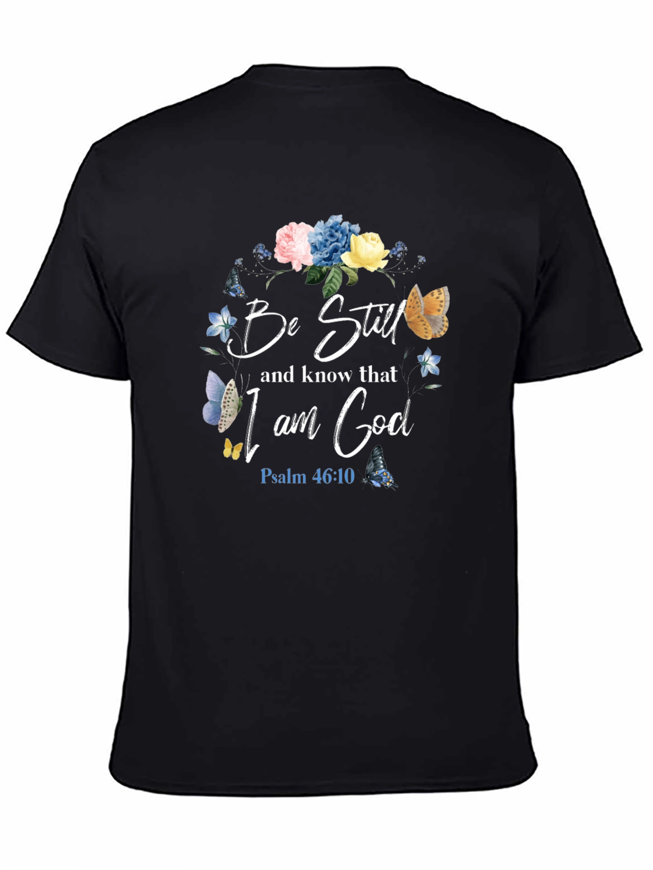 Be Still and Know T-Shirt | Psalm 46:10