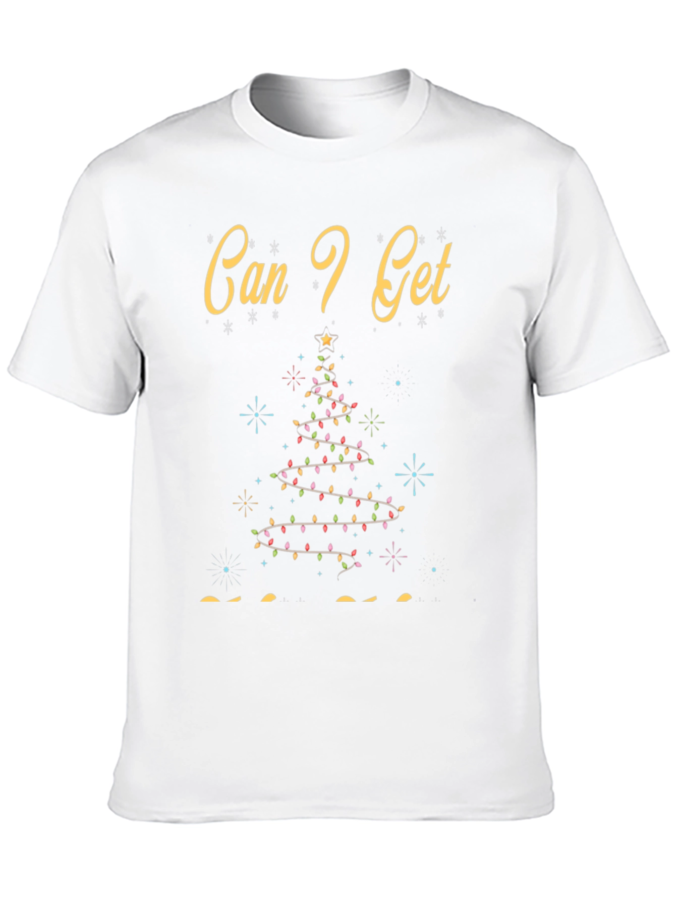 Can I Get That Christmas Tree T-Shirt