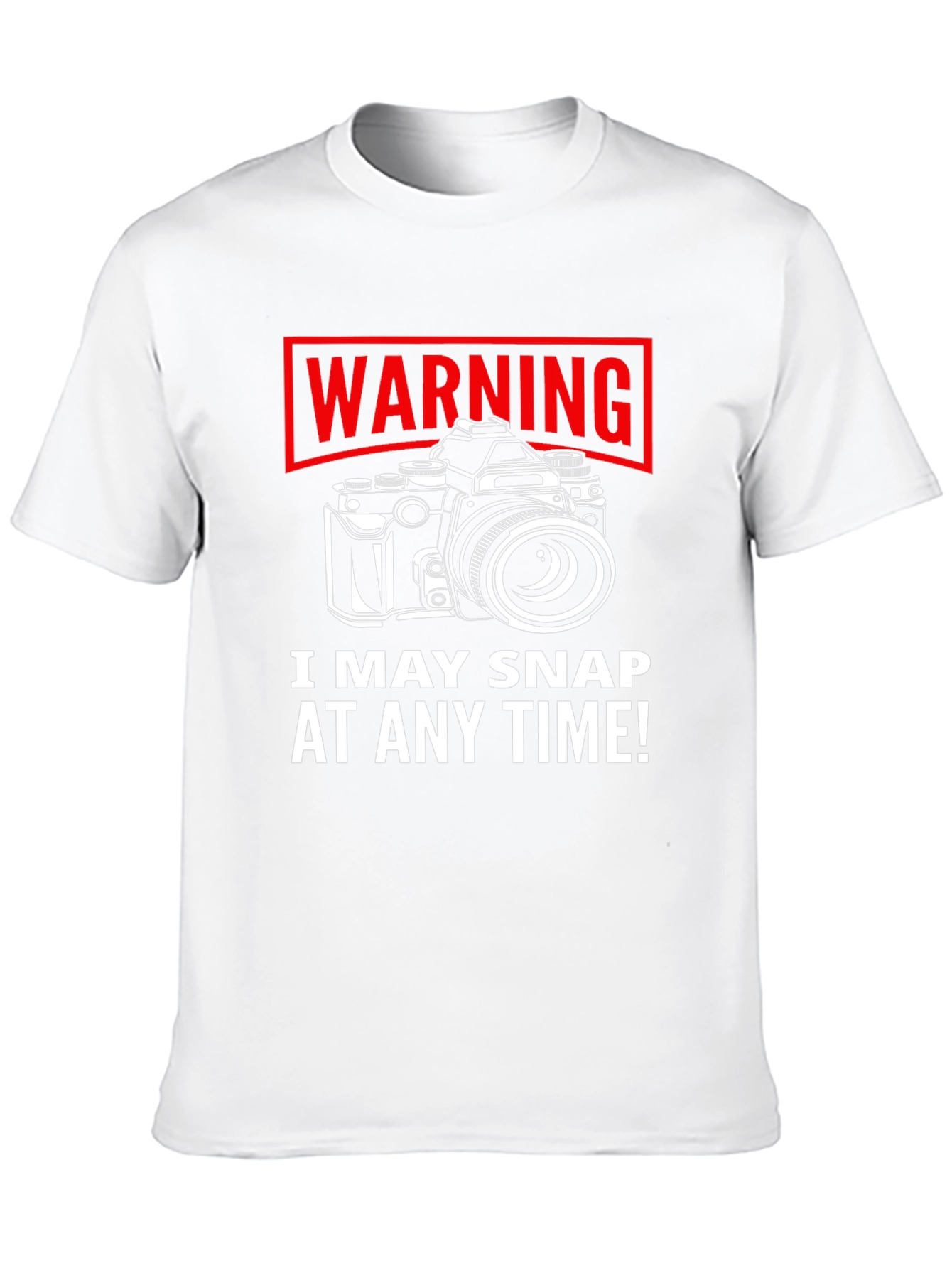 Warning I May Snap At Any Time Camera T-Shirt