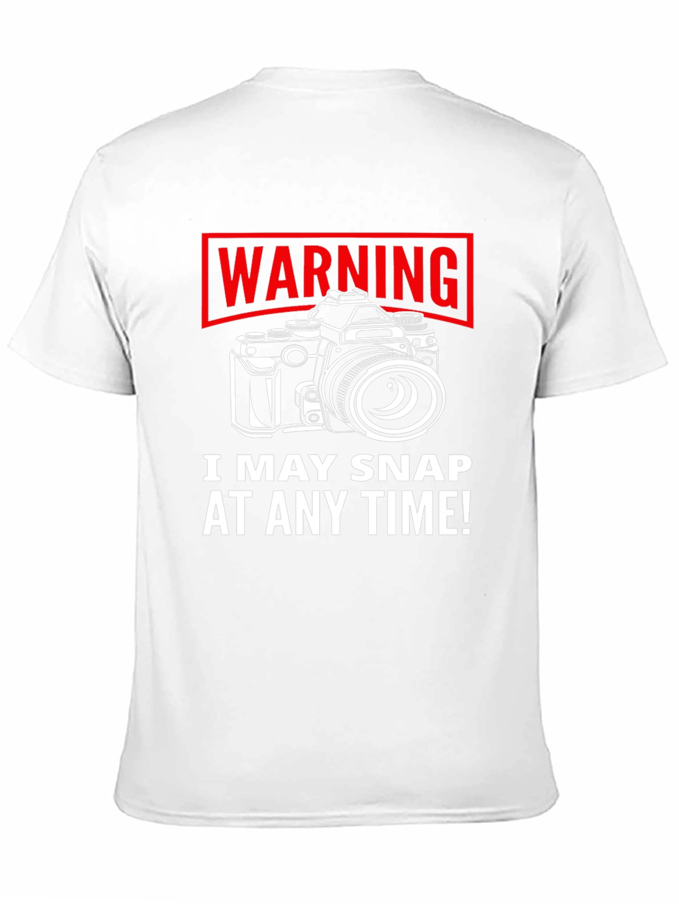 Warning I May Snap At Any Time Camera T-Shirt