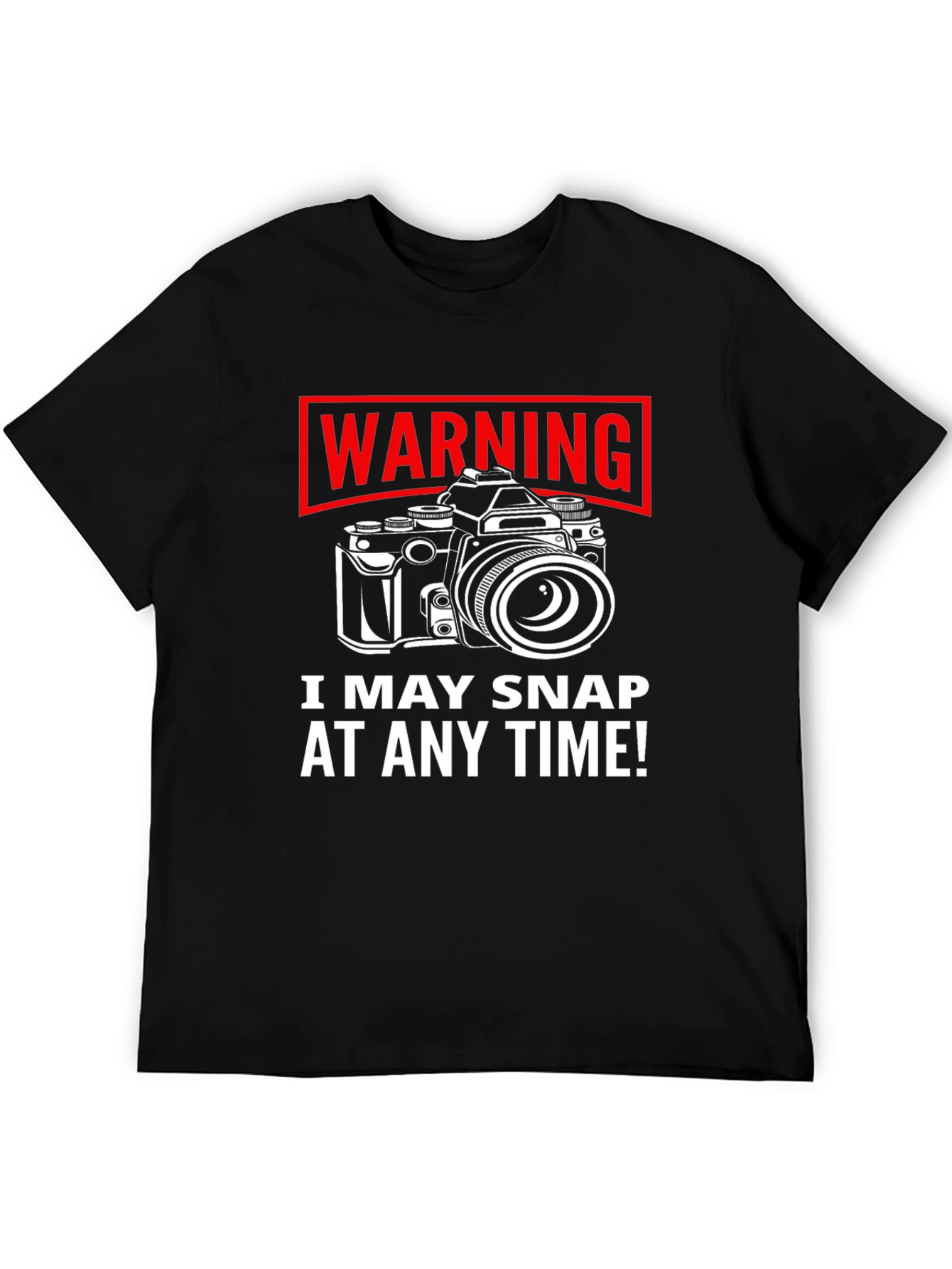 Warning I May Snap At Any Time Camera T-Shirt