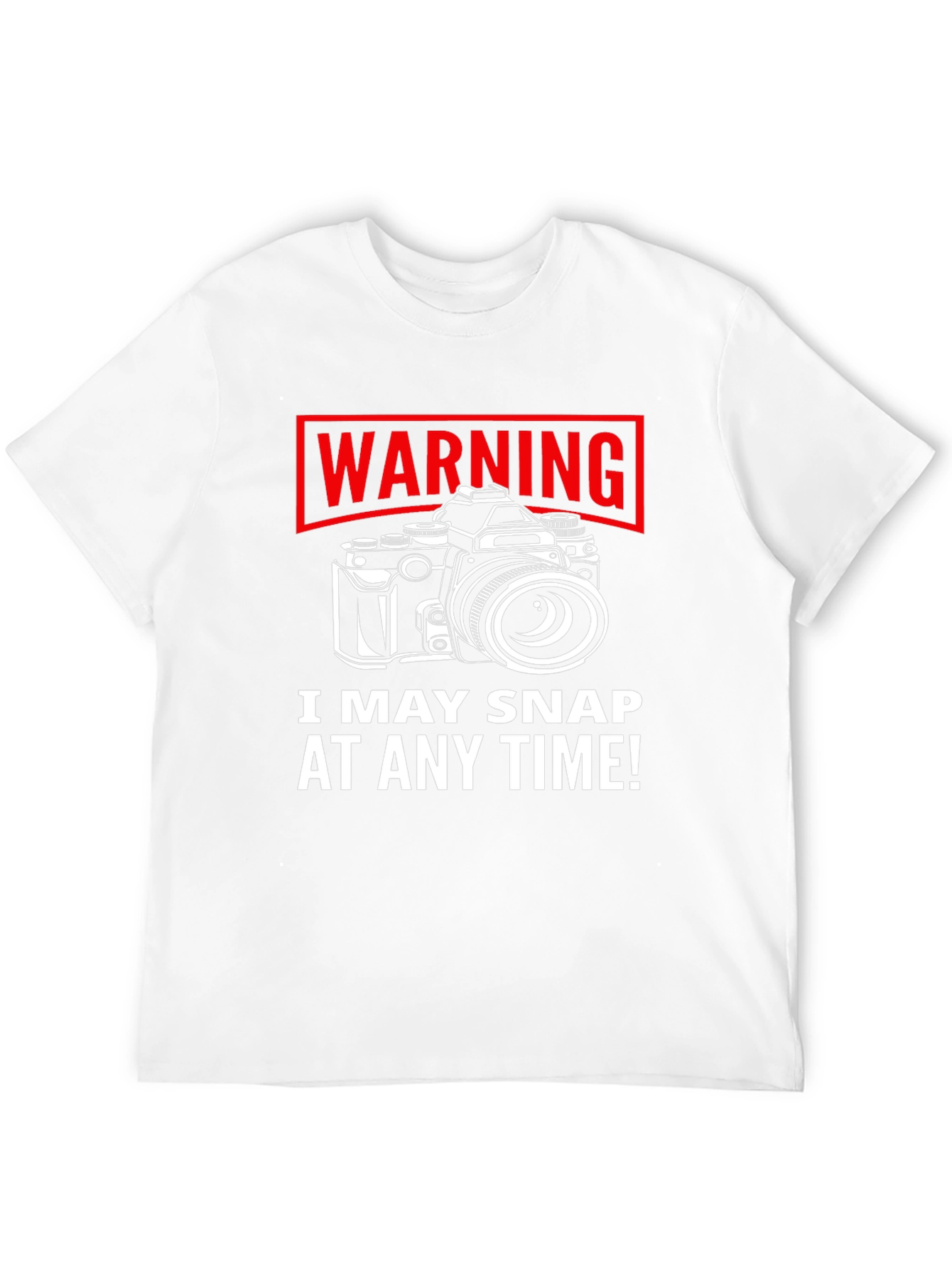 Warning I May Snap At Any Time Camera T-Shirt