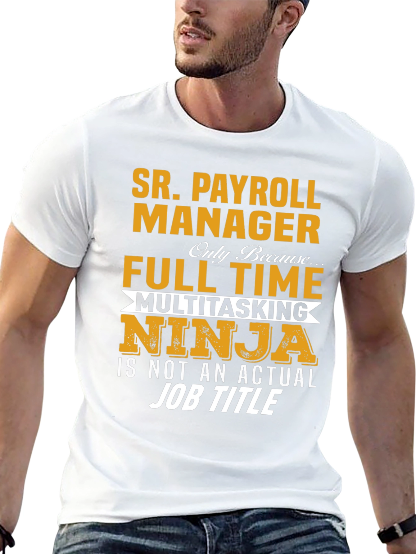 Sr. Payroll Manager Full Time Multitasking Ninja T-Shirt
