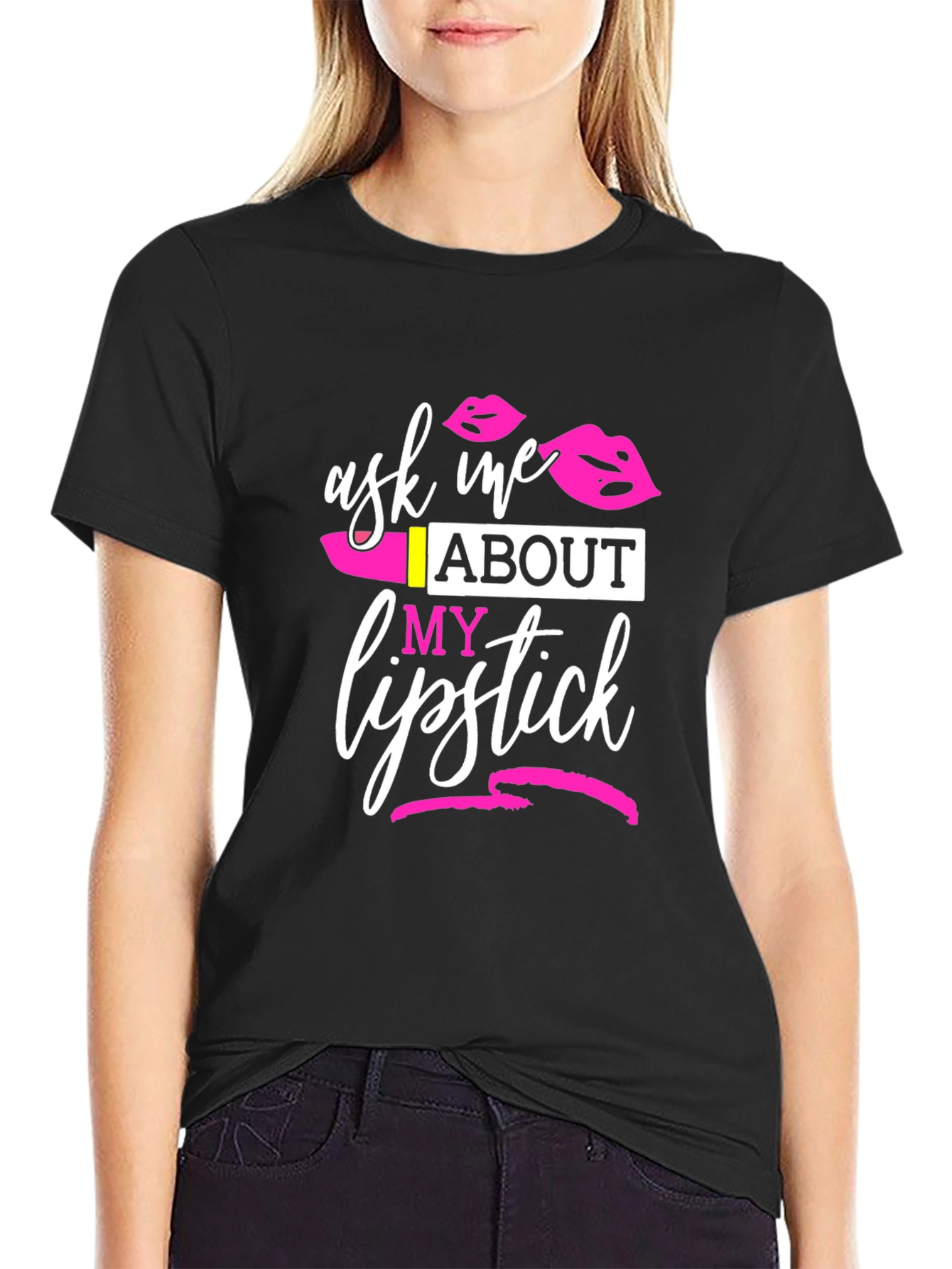 Ask Me About My Lipstick T-Shirt