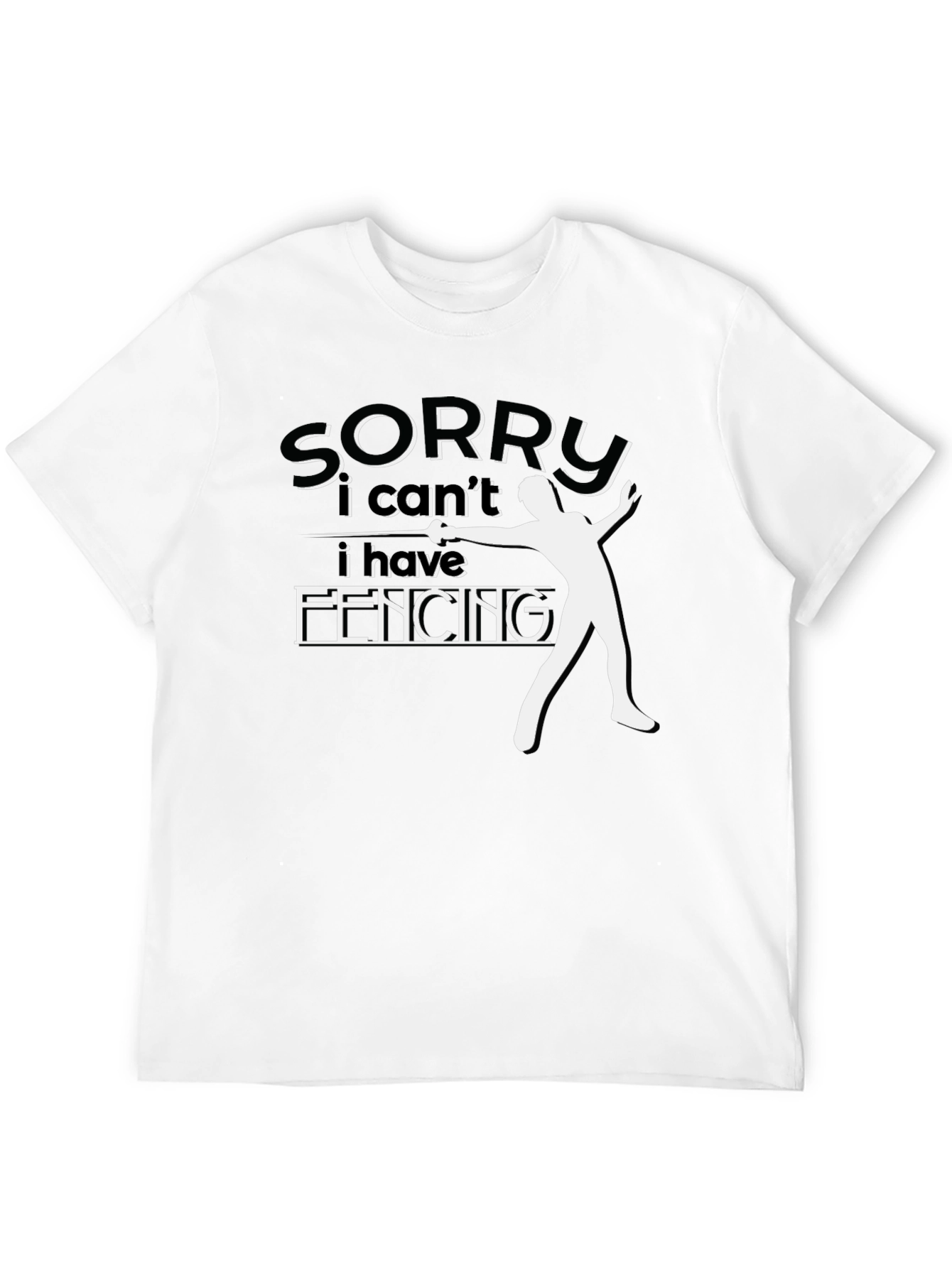 Sorry I Cant Fencing Black Graphic Tee