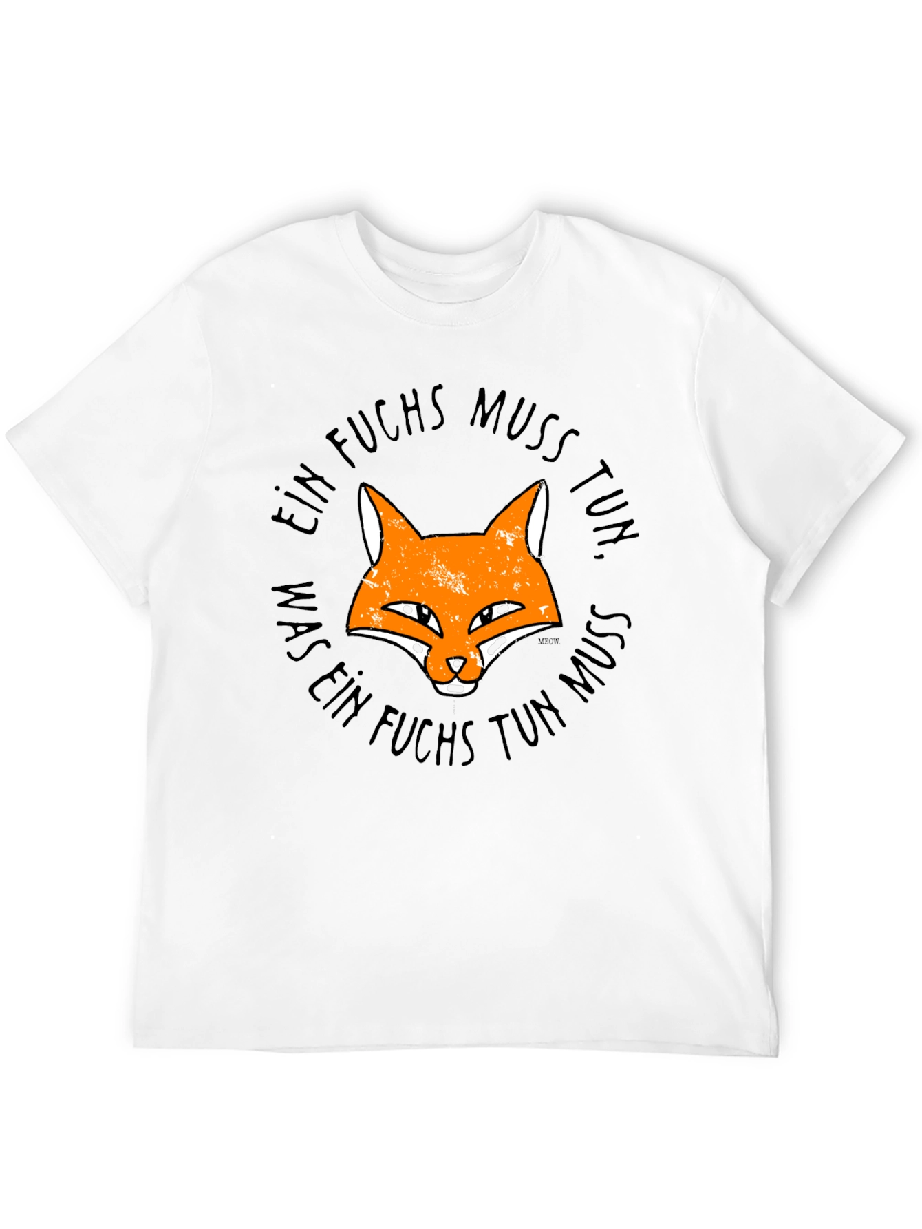 Ein Fuchs Muss Tun T-Shirt