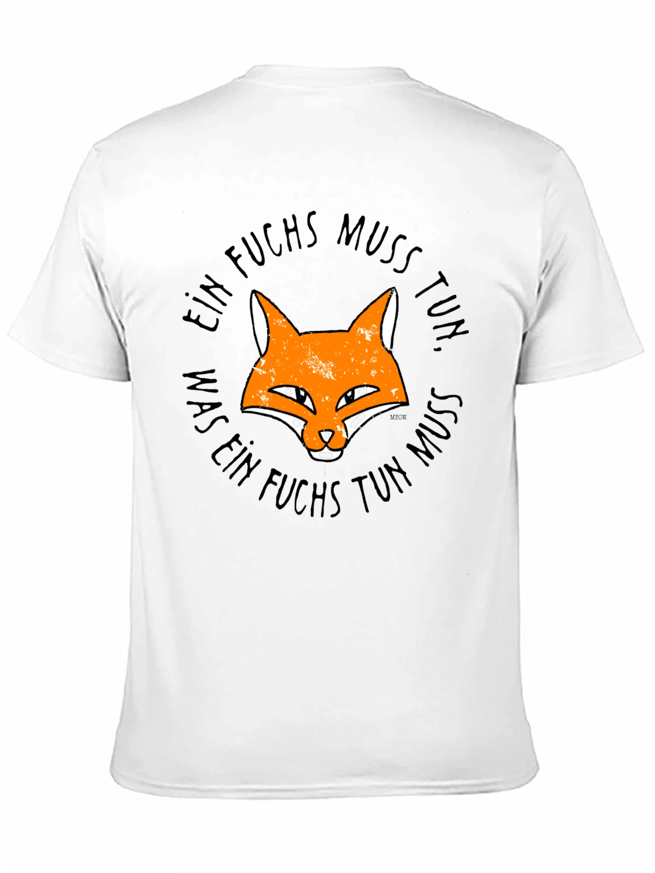 Ein Fuchs Muss Tun T-Shirt
