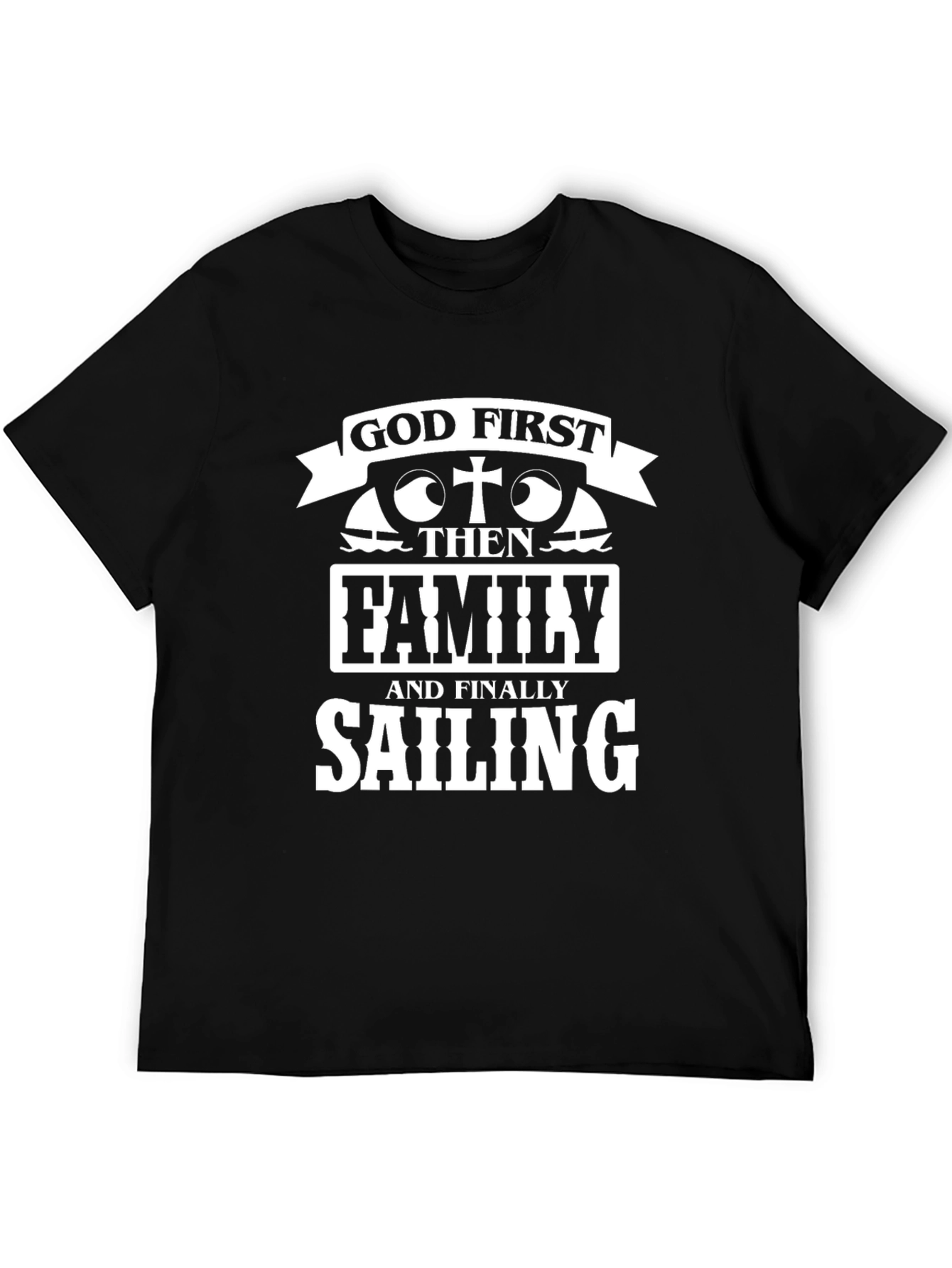 God First Sailing T-Shirt Faith & Hobbies Tee