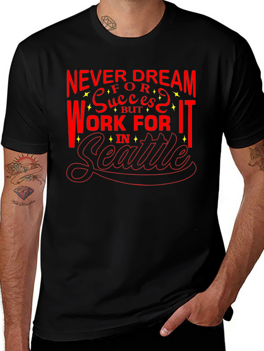 Motivational Seattle T-Shirt - Work for Success!