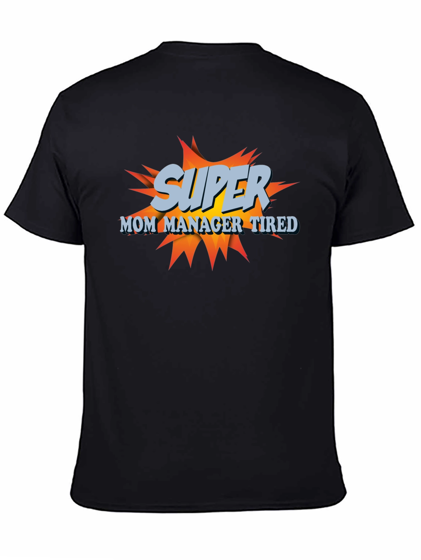 Super Mom Manager Tired T-Shirt - Black Cotton Blend