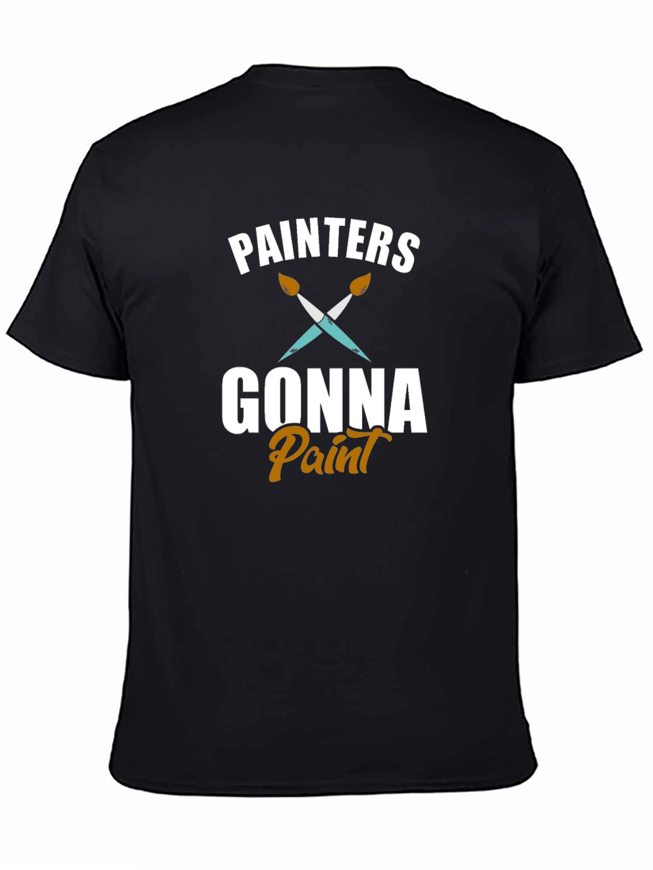 Painters Gonna Paint T-Shirt - Artistic Crew Neck Tee