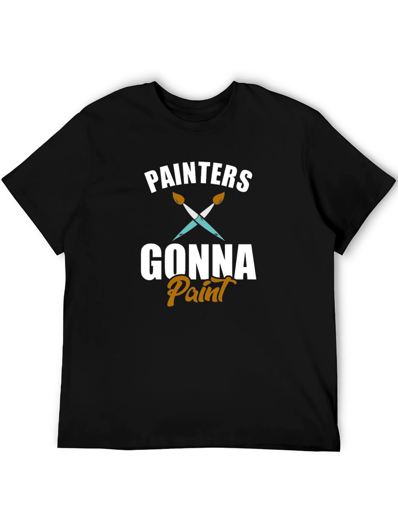 Painters Gonna Paint T-Shirt - Artistic Crew Neck Tee