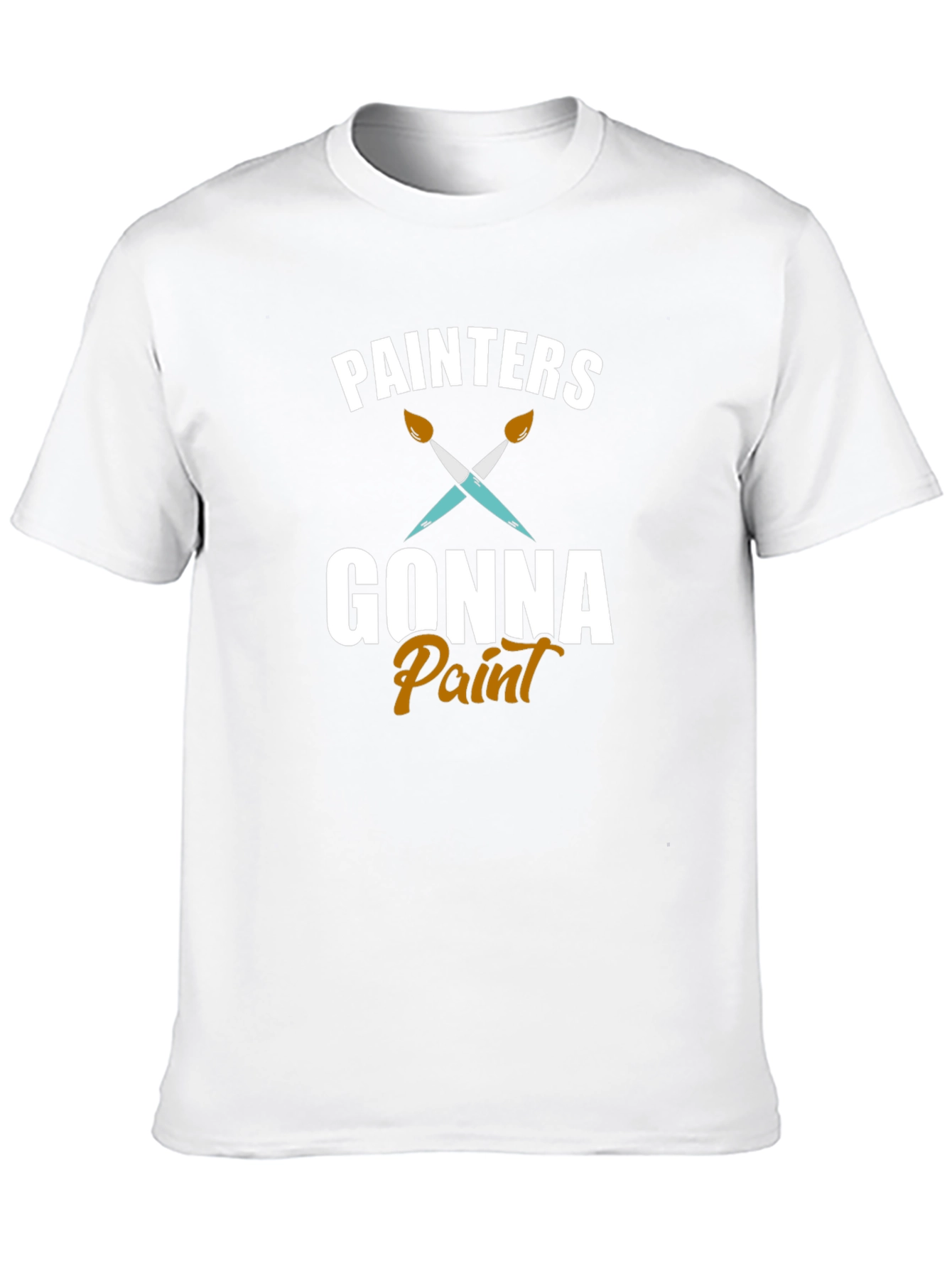 Painters Gonna Paint T-Shirt - Artistic Crew Neck Tee