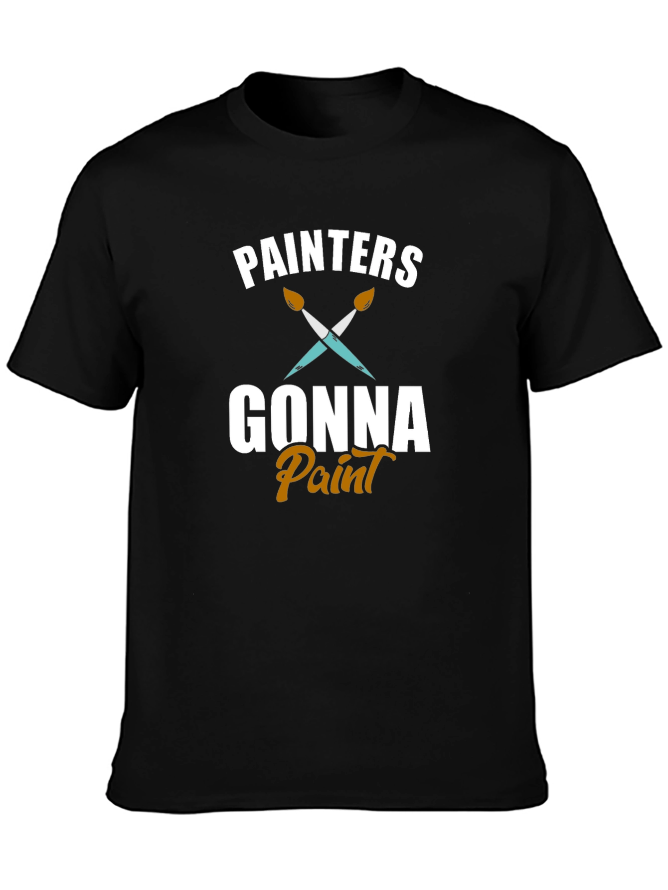 Painters Gonna Paint T-Shirt - Artistic Crew Neck Tee