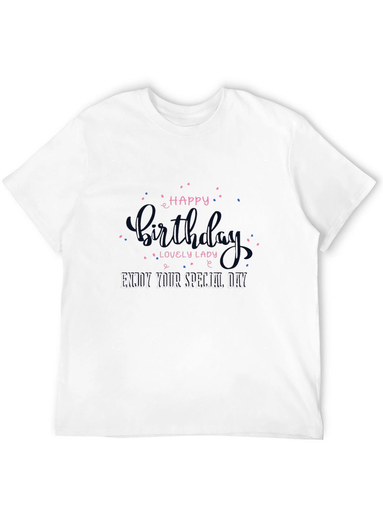 Happy Birthday Lovely Lady T-Shirt