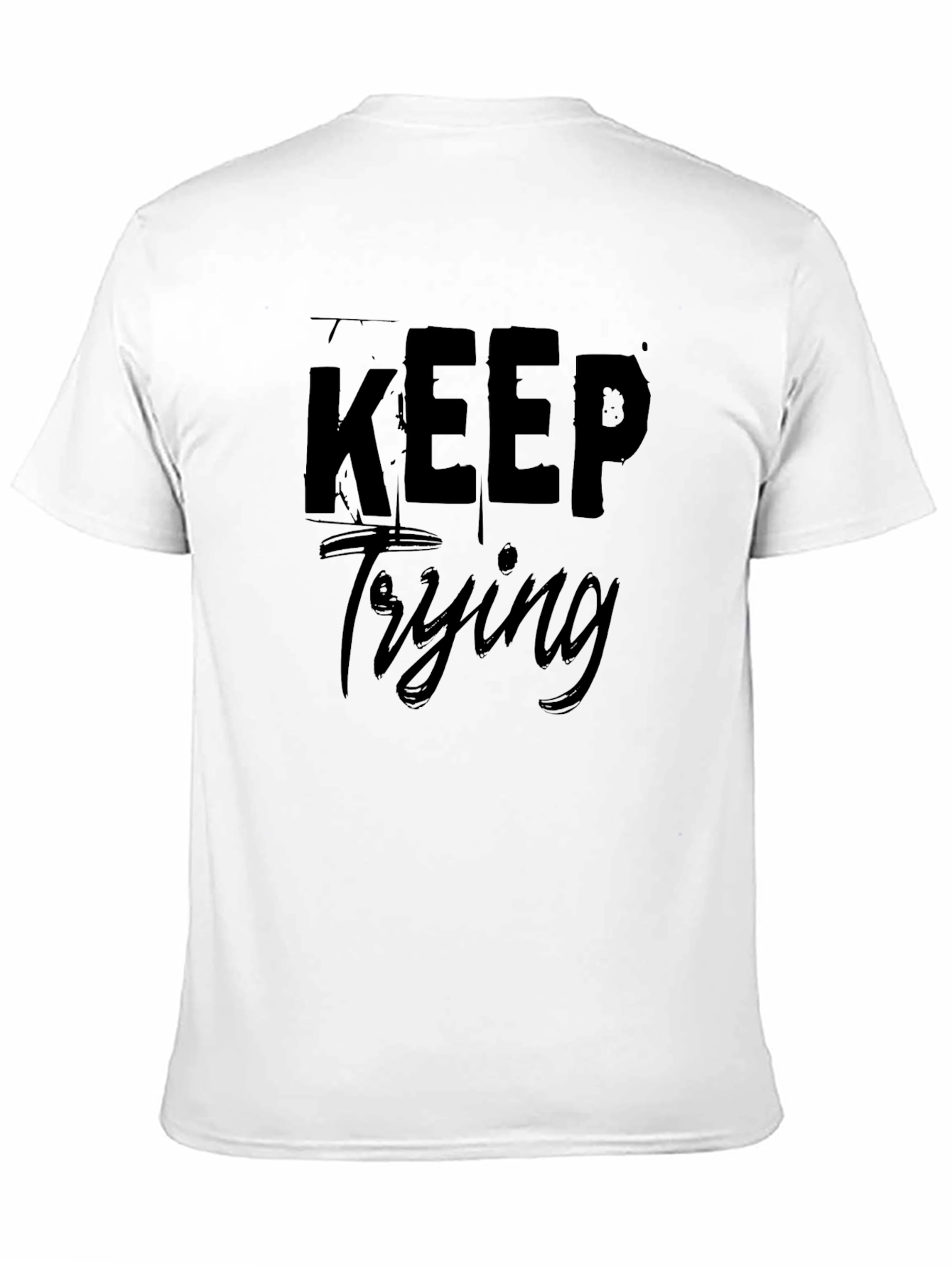 Keep Trying Black Graphic Tee - Motivational T-Shirt