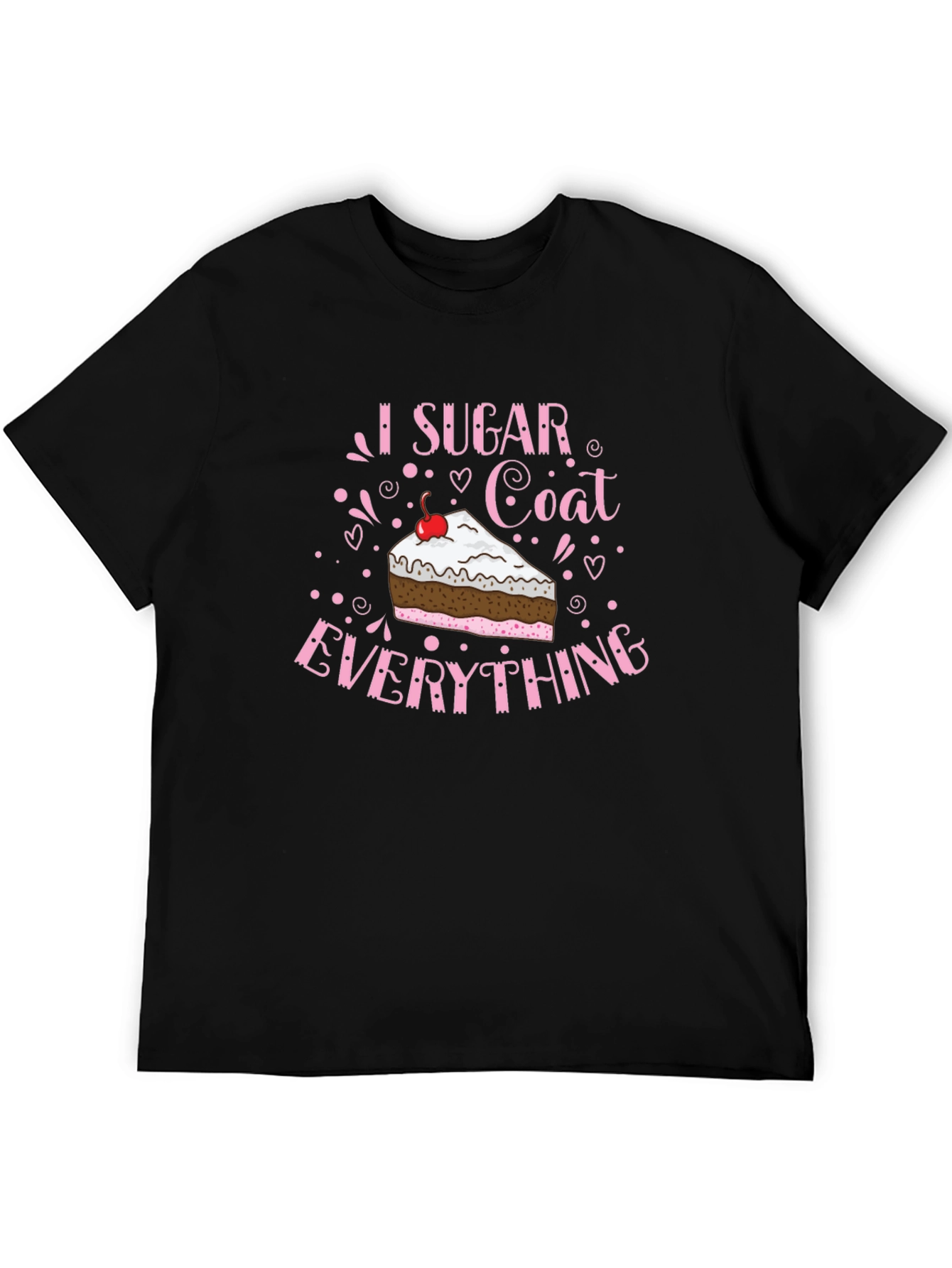 I Sugar Coat Everything Black T-Shirt