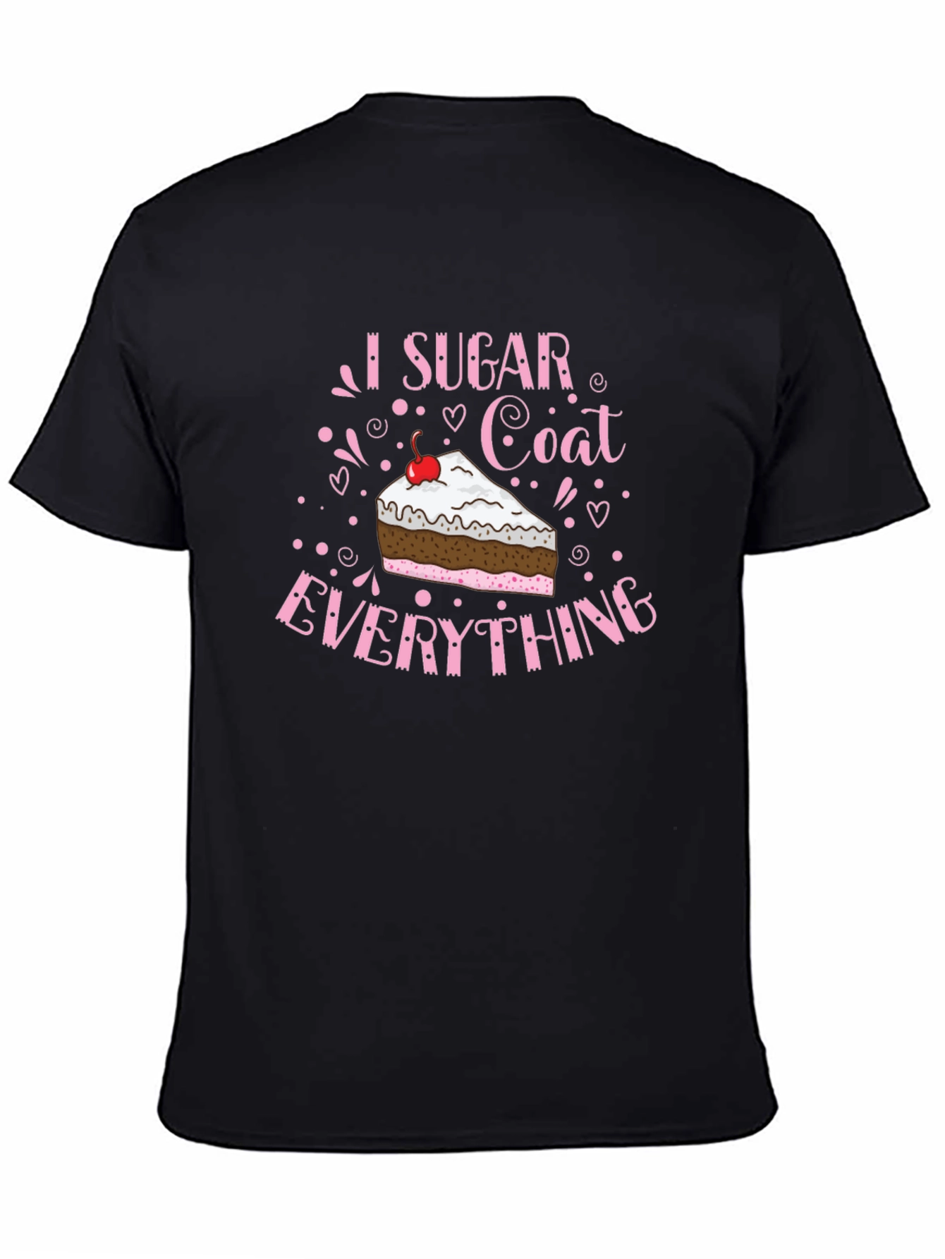 I Sugar Coat Everything Black T-Shirt