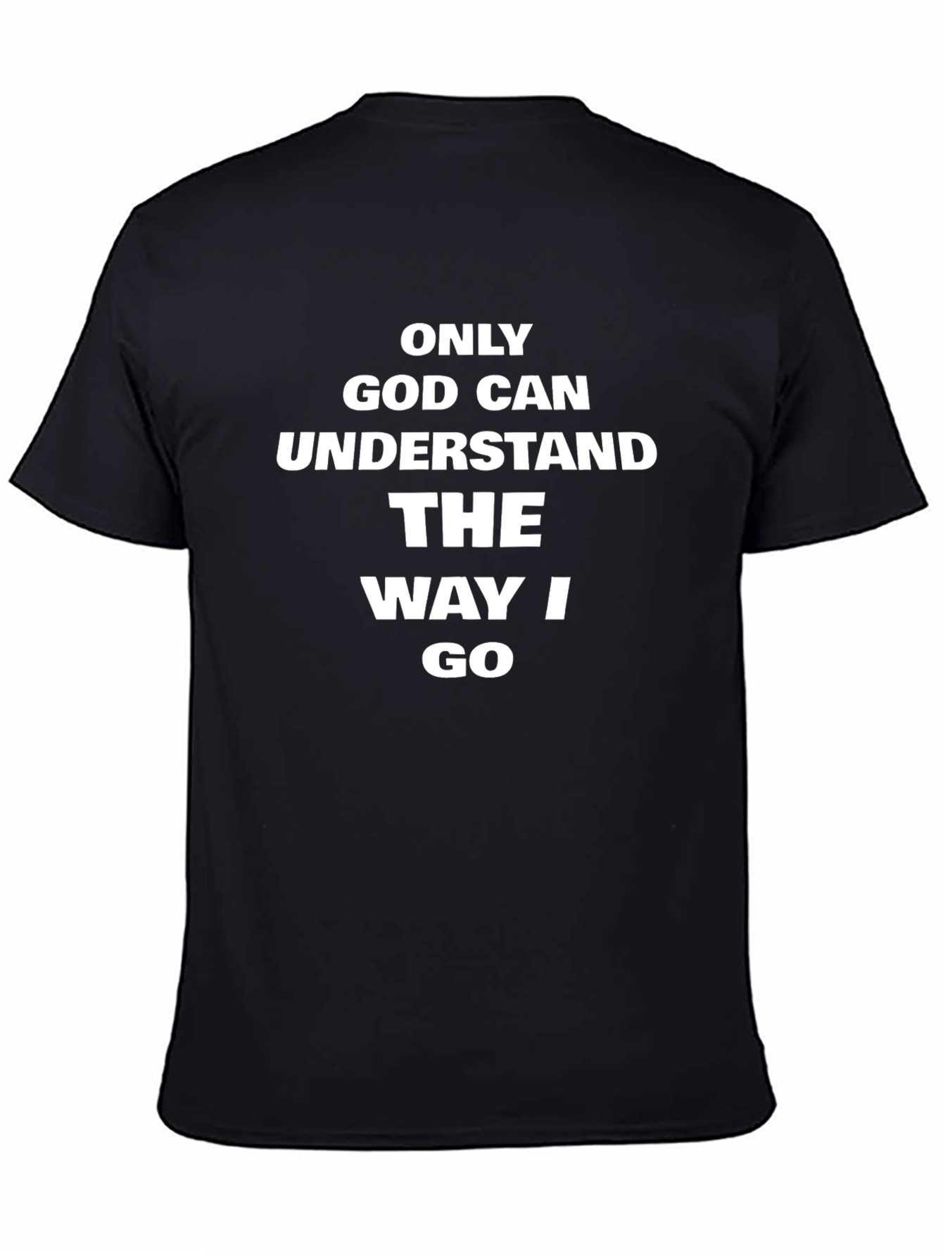 Only God Can Understand Tee - Religious Graphic T-Shirt