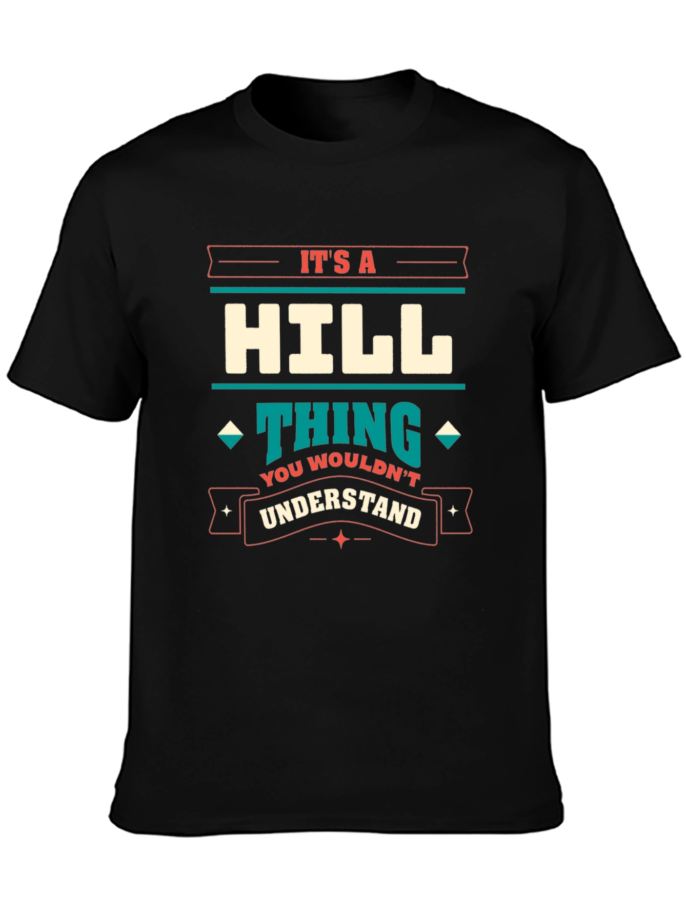 Its a Hill Thing T-Shirt