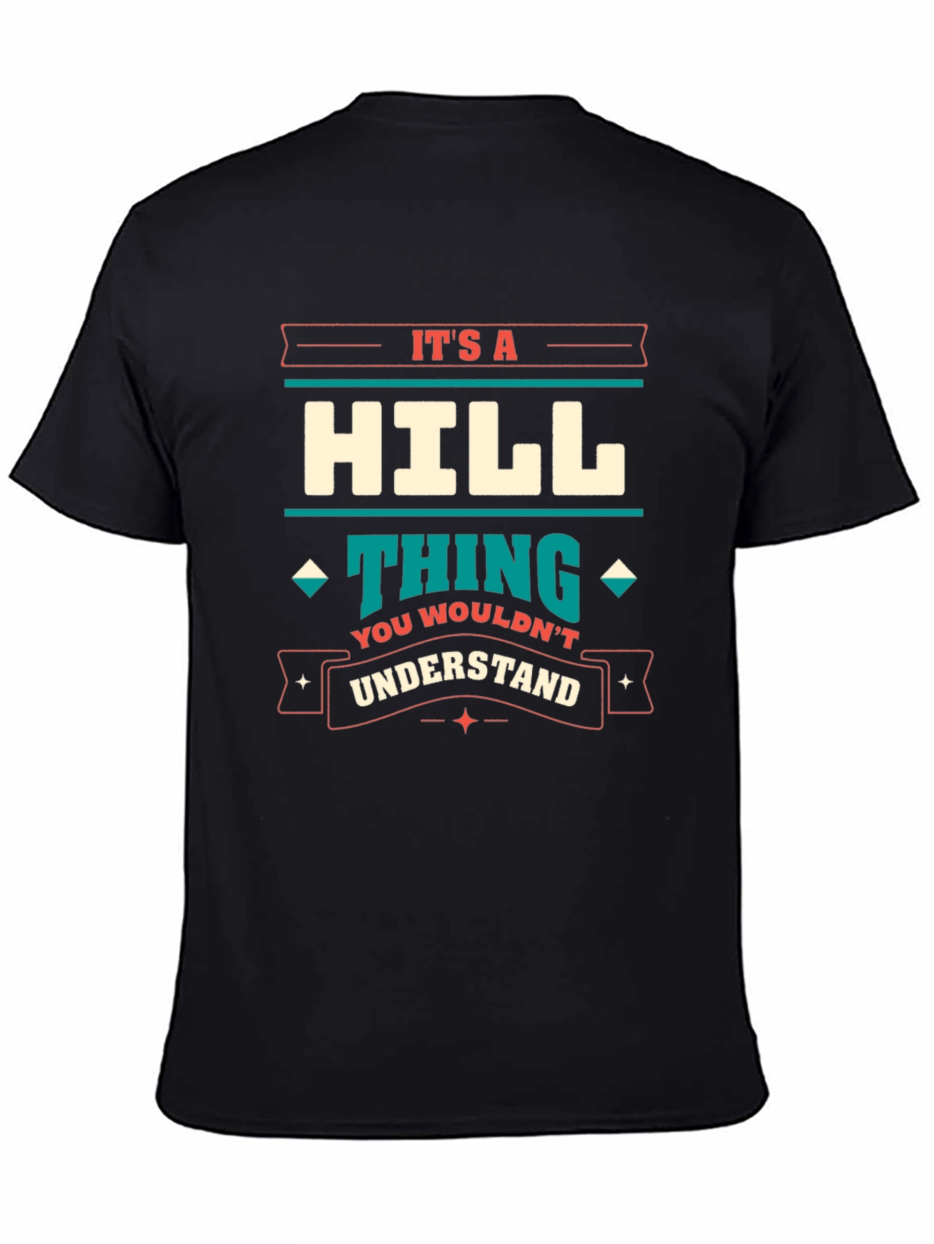 Its a Hill Thing T-Shirt