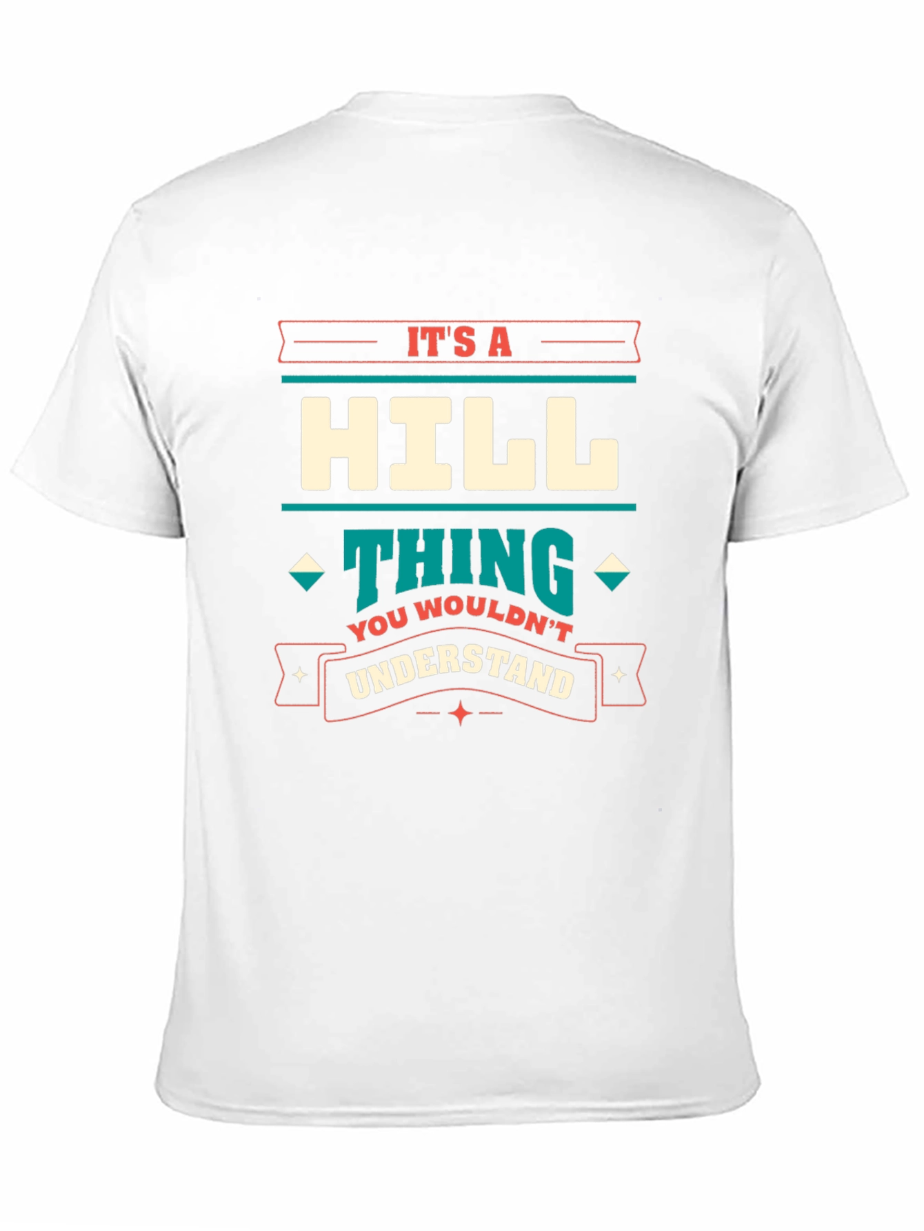 Its a Hill Thing T-Shirt
